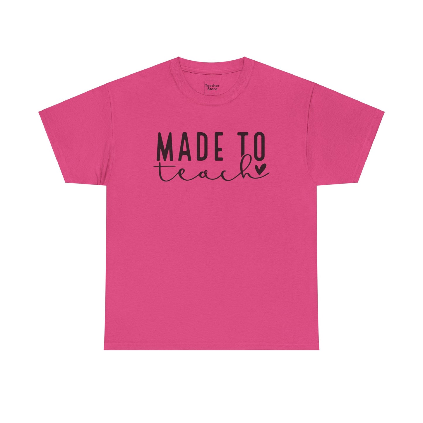 Made To Teach Tee-Shirt