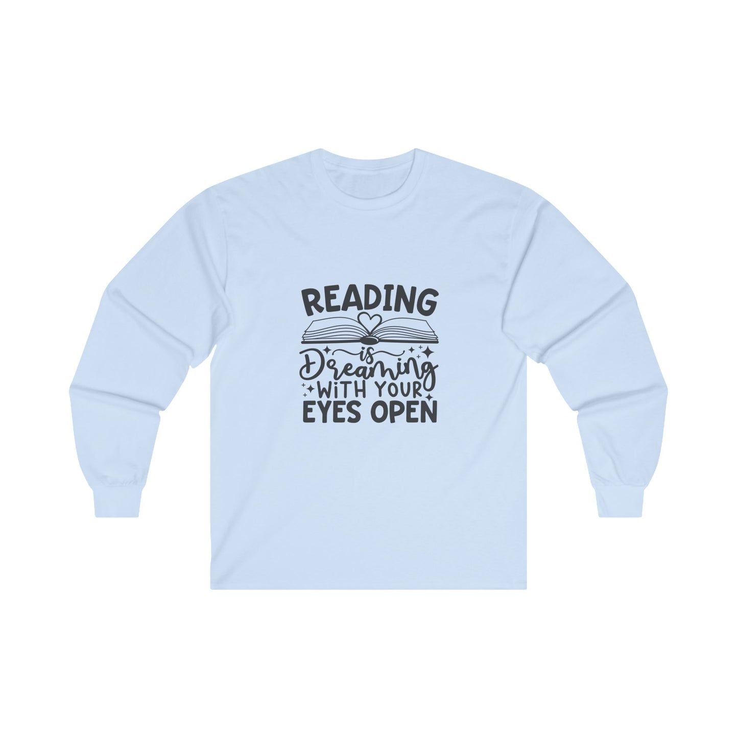 Reading Is Dreaming Long Sleeve Shirt