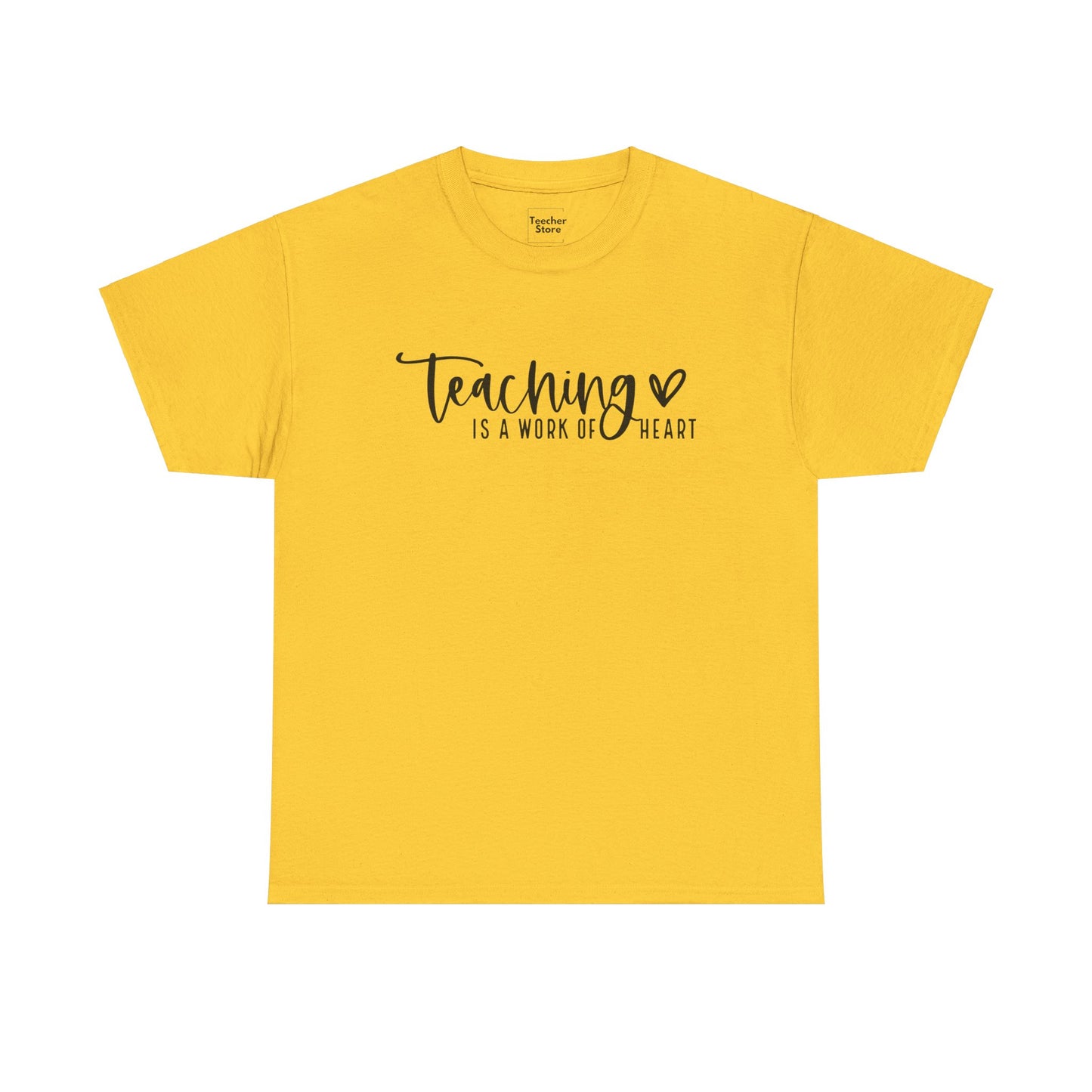 Teaching Work Of Heart Tee-Shirt