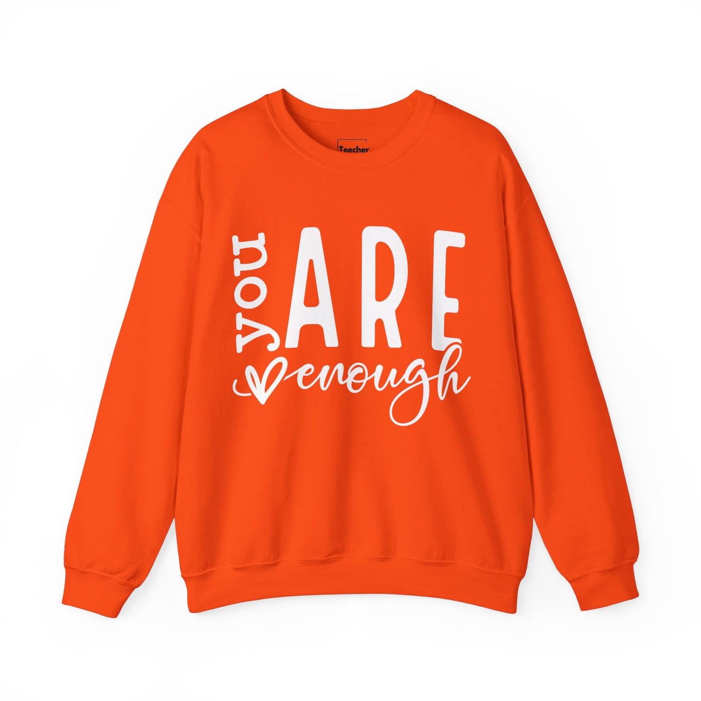 You Are Enough Sweatshirt