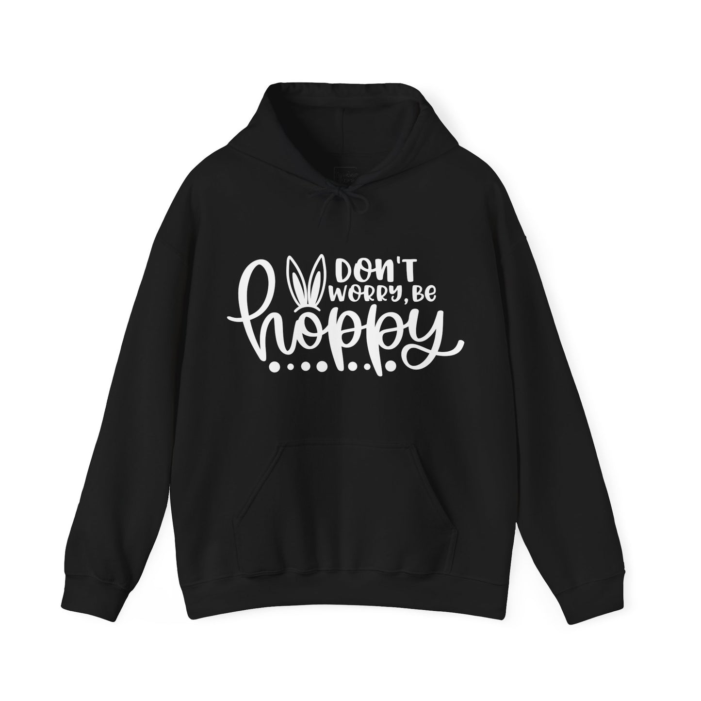 Don't Worry Be Hoppy Hooded Sweatshirt