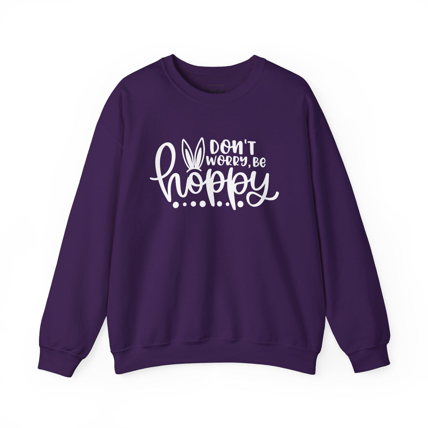 Don't Worry Be Hoppy Sweatshirt