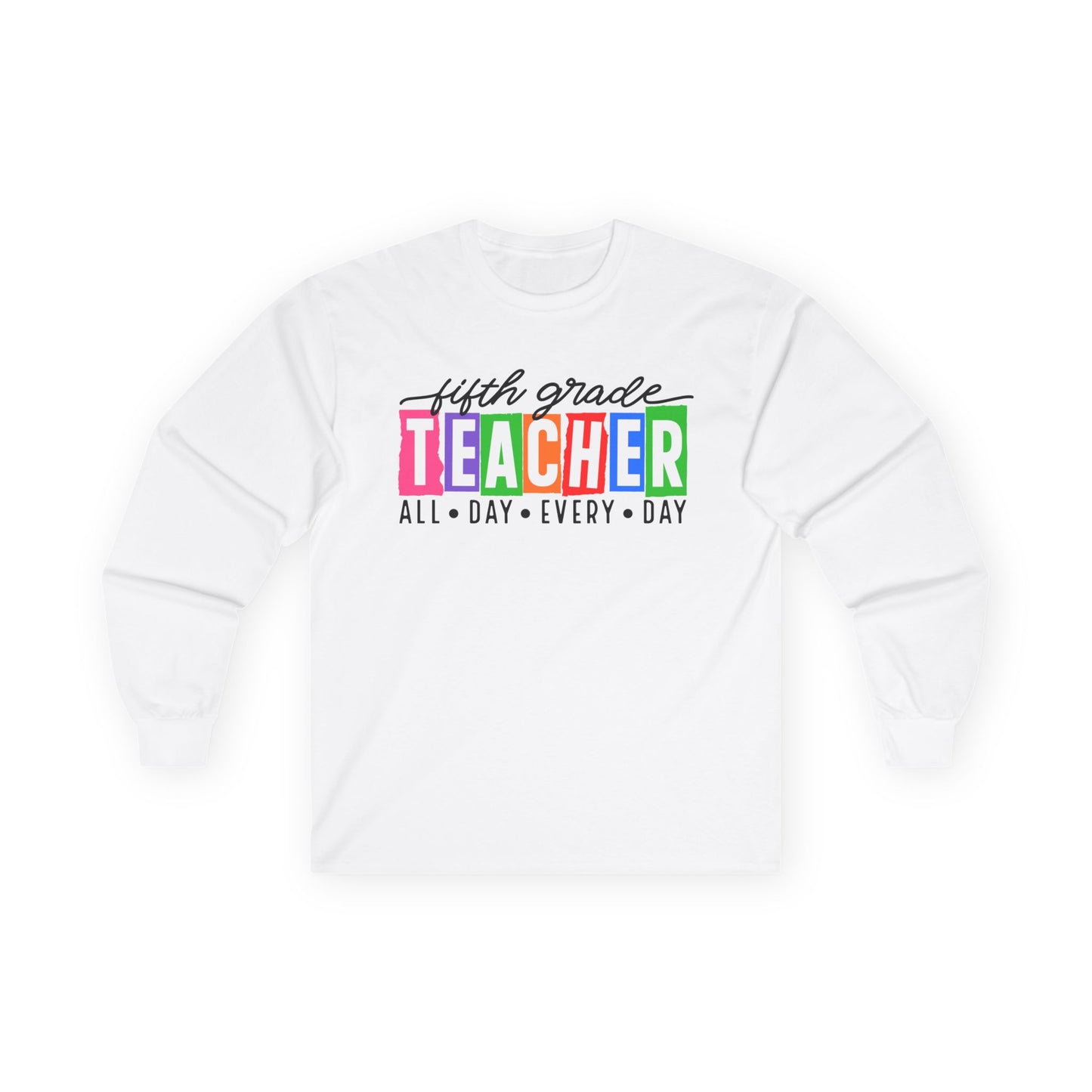 Fifth Grade All Day Long Sleeve Shirt