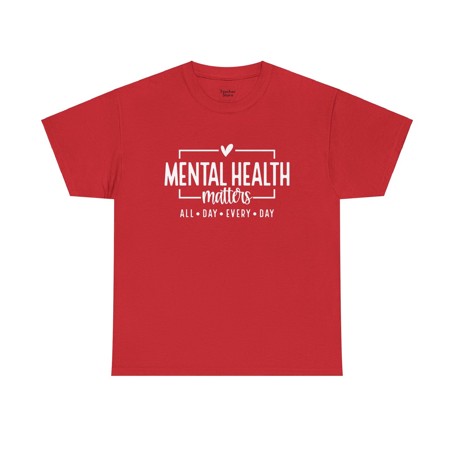 Mental Health All Day Tee-Shirt