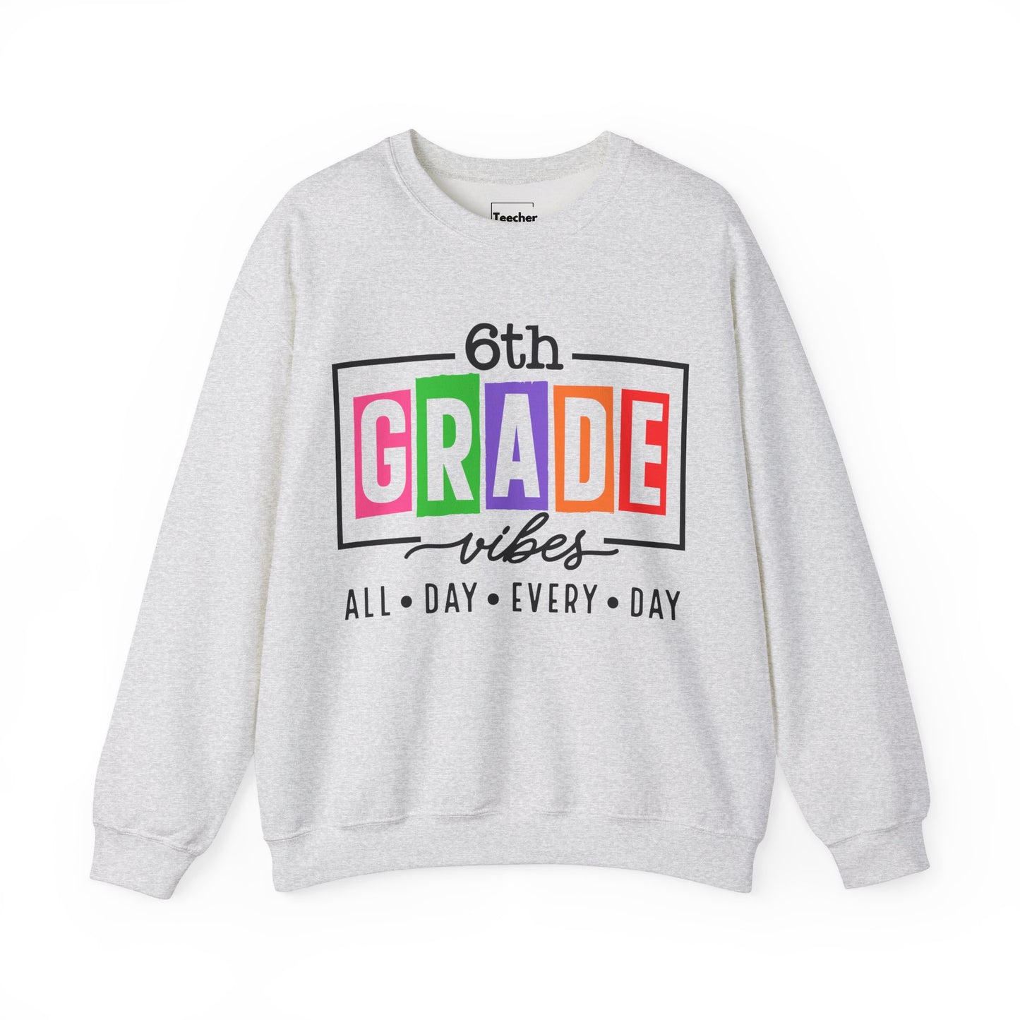 6th Grade Vibes Sweatshirt