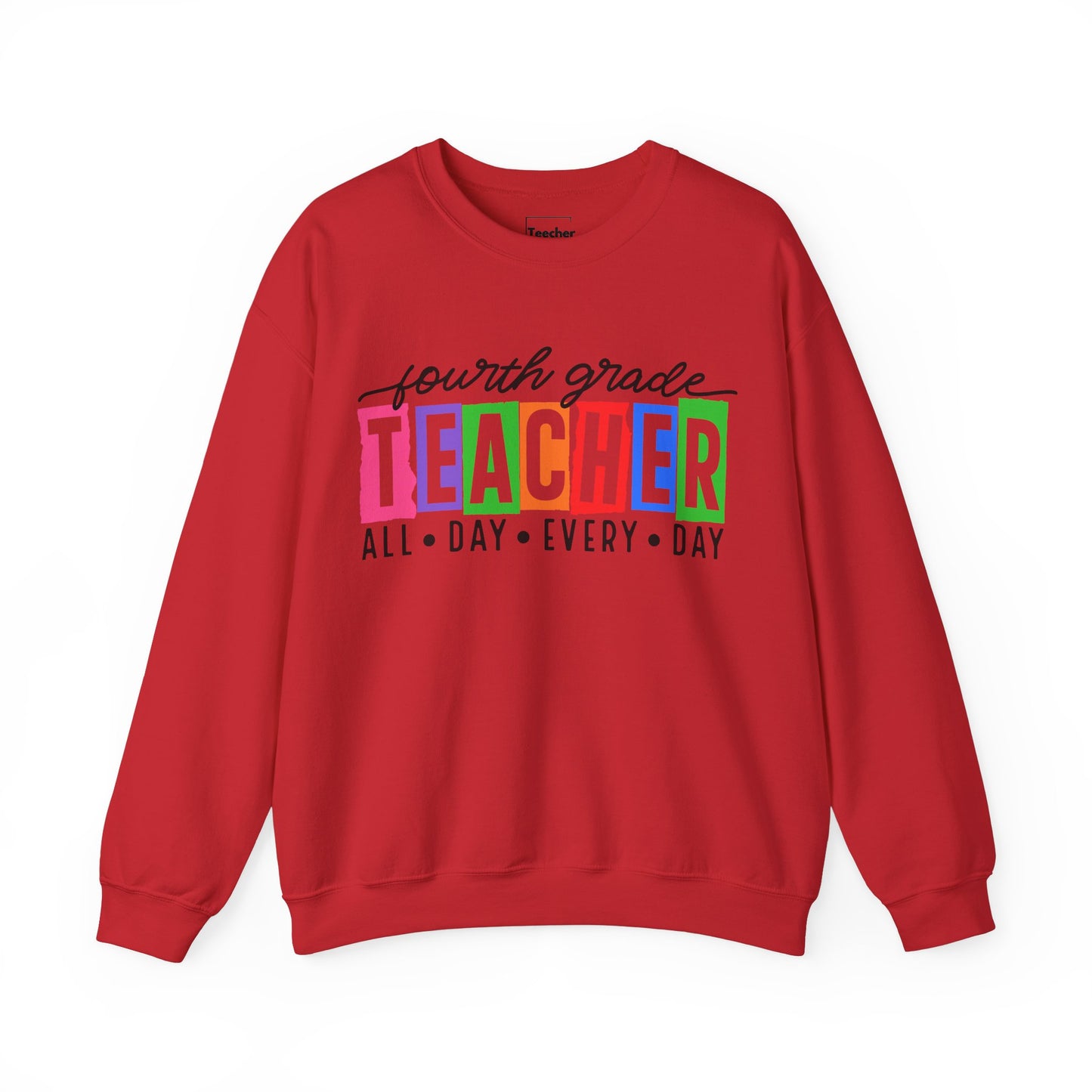 Fourth Grade All Day Sweatshirt