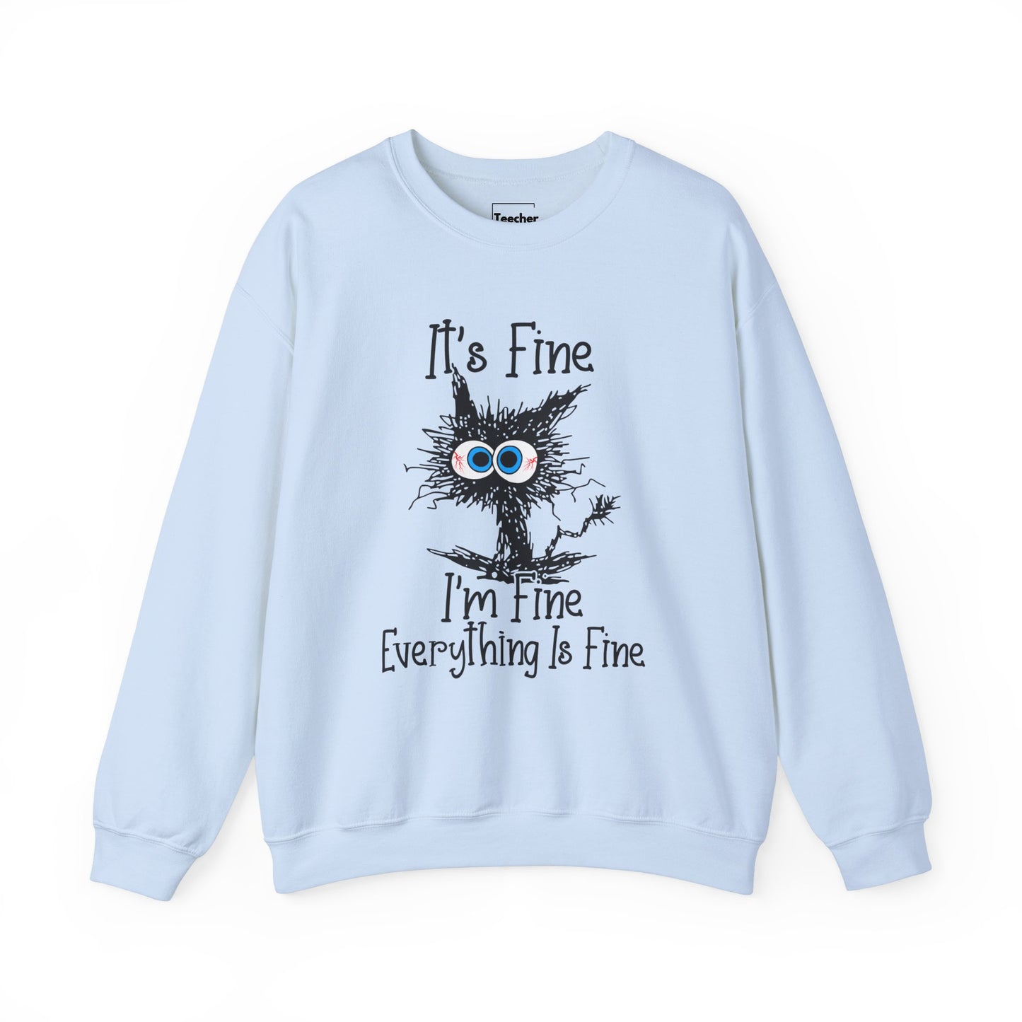 I'm Fine Sweatshirt