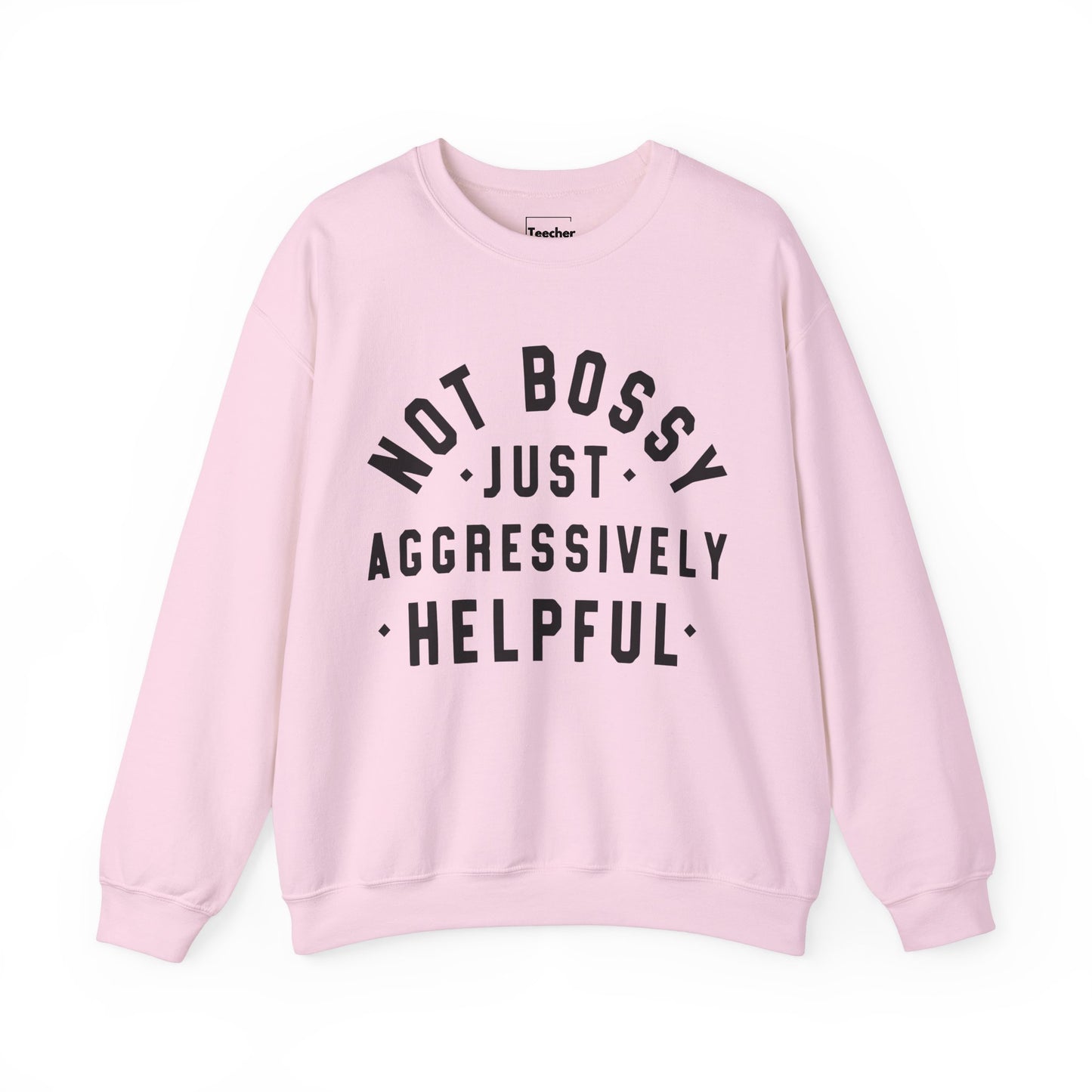 Aggressively Helpful Sweatshirt