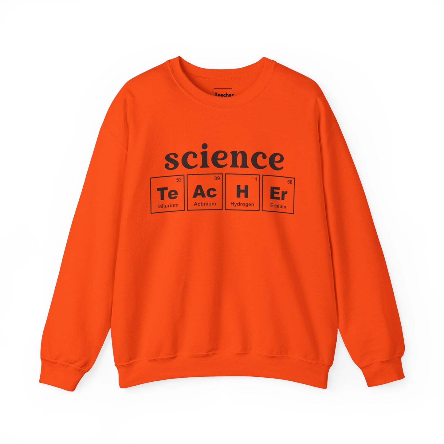 science TeAcHEr Sweatshirt