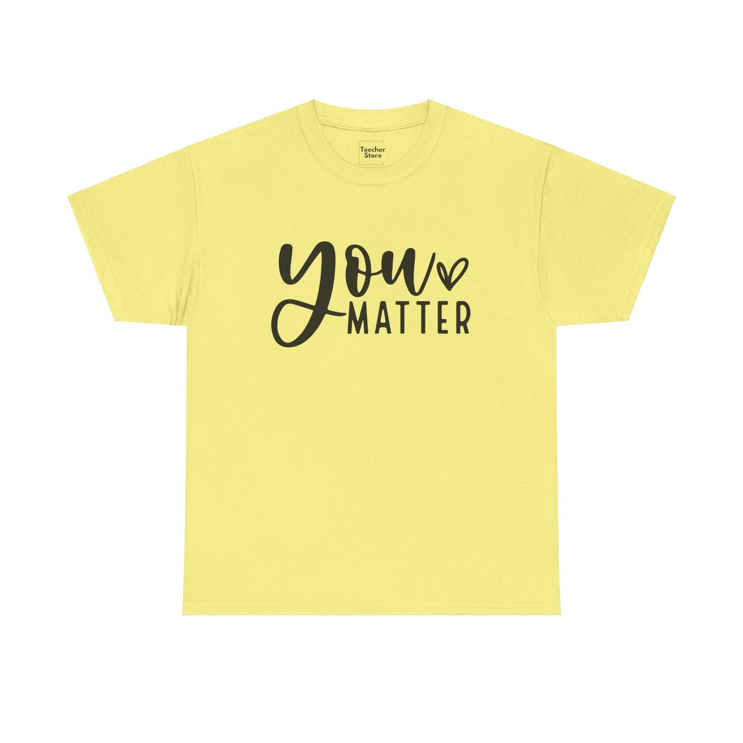 You Matter Tee-Shirt