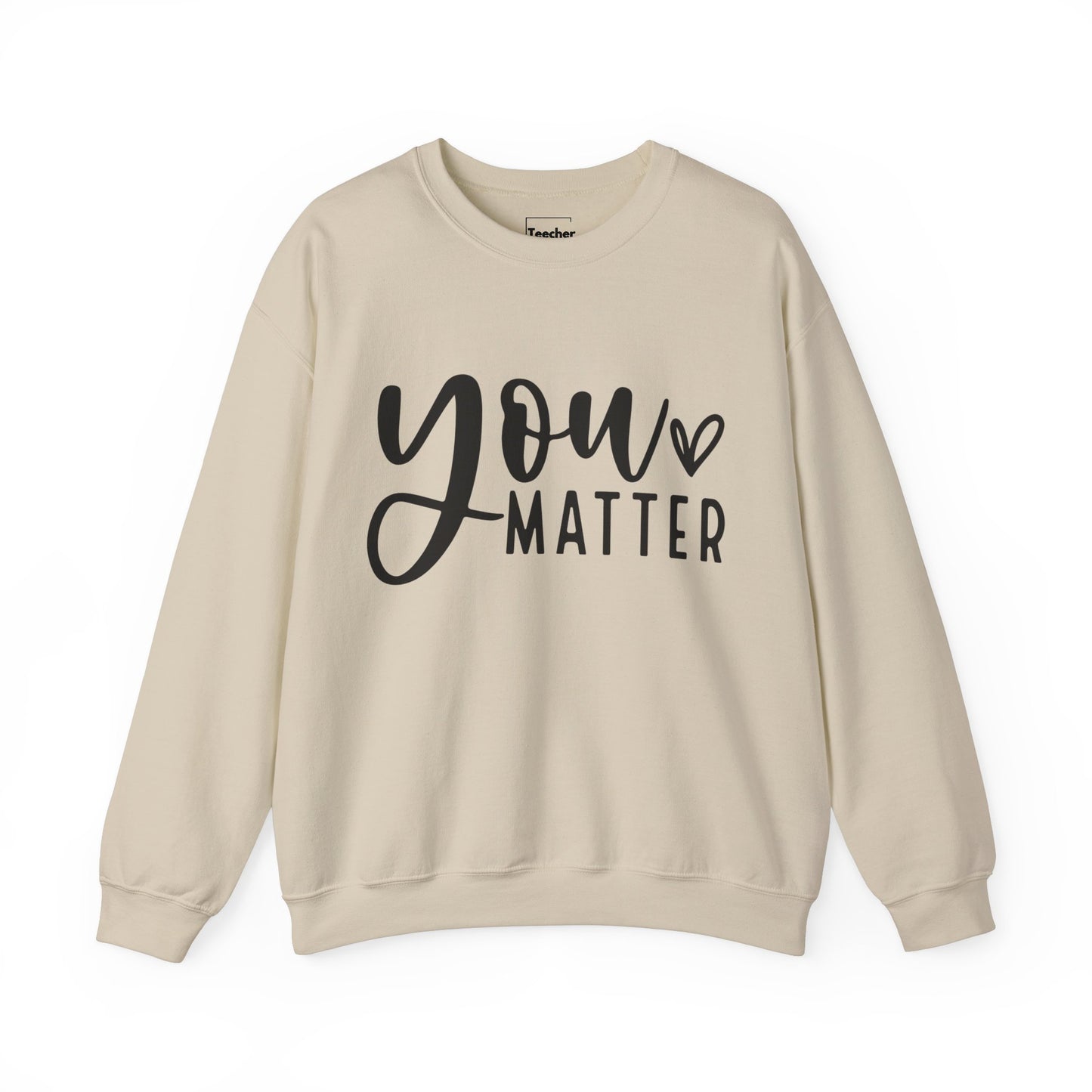 You Matter Sweatshirt