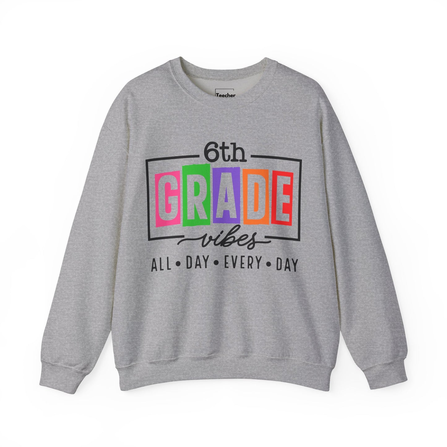 6th Grade Vibes Sweatshirt