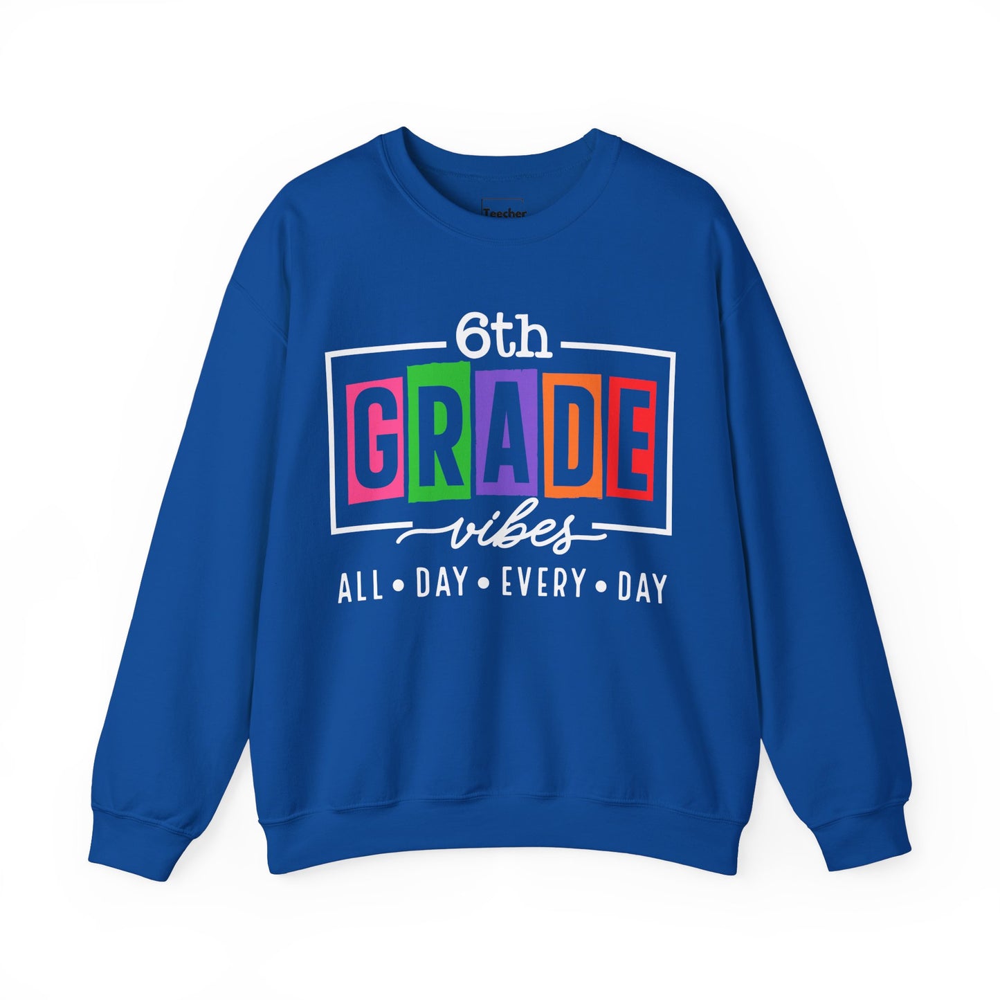 6th Grade Vibes Sweatshirt