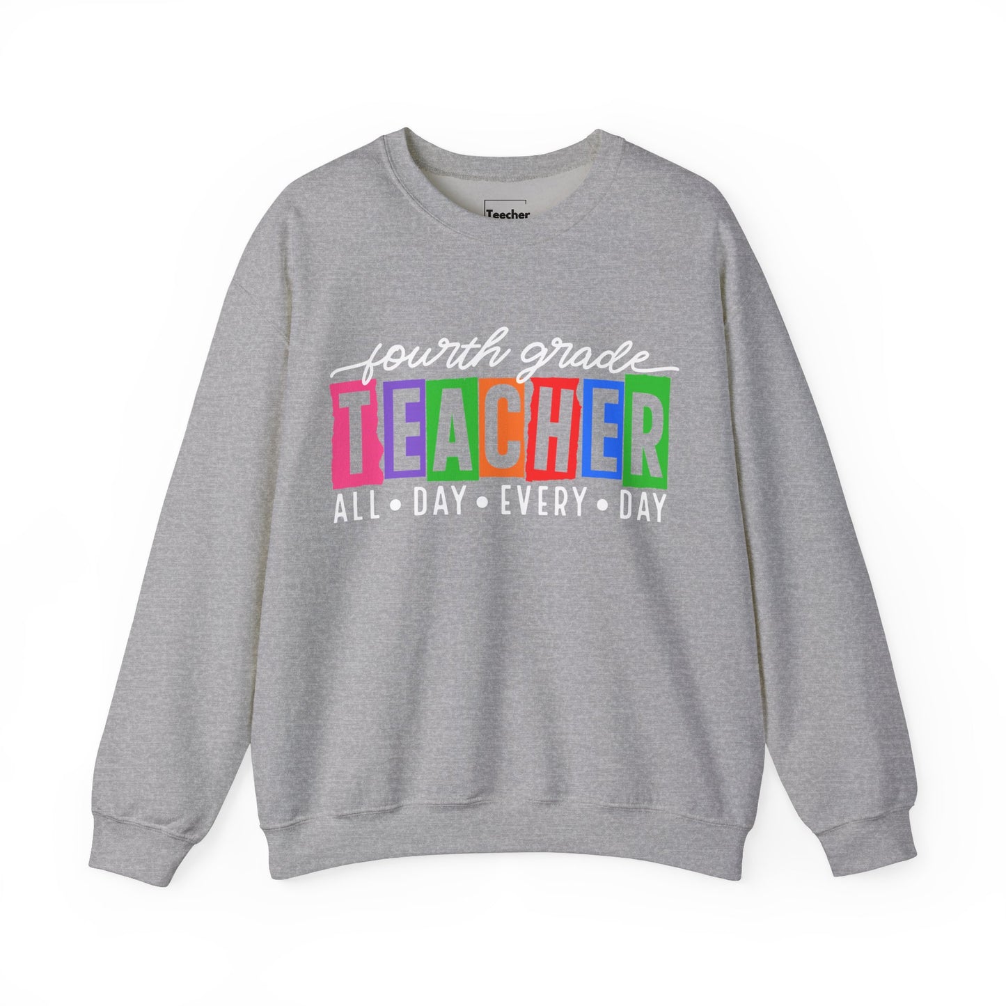 Fourth Grade All Day Sweatshirt