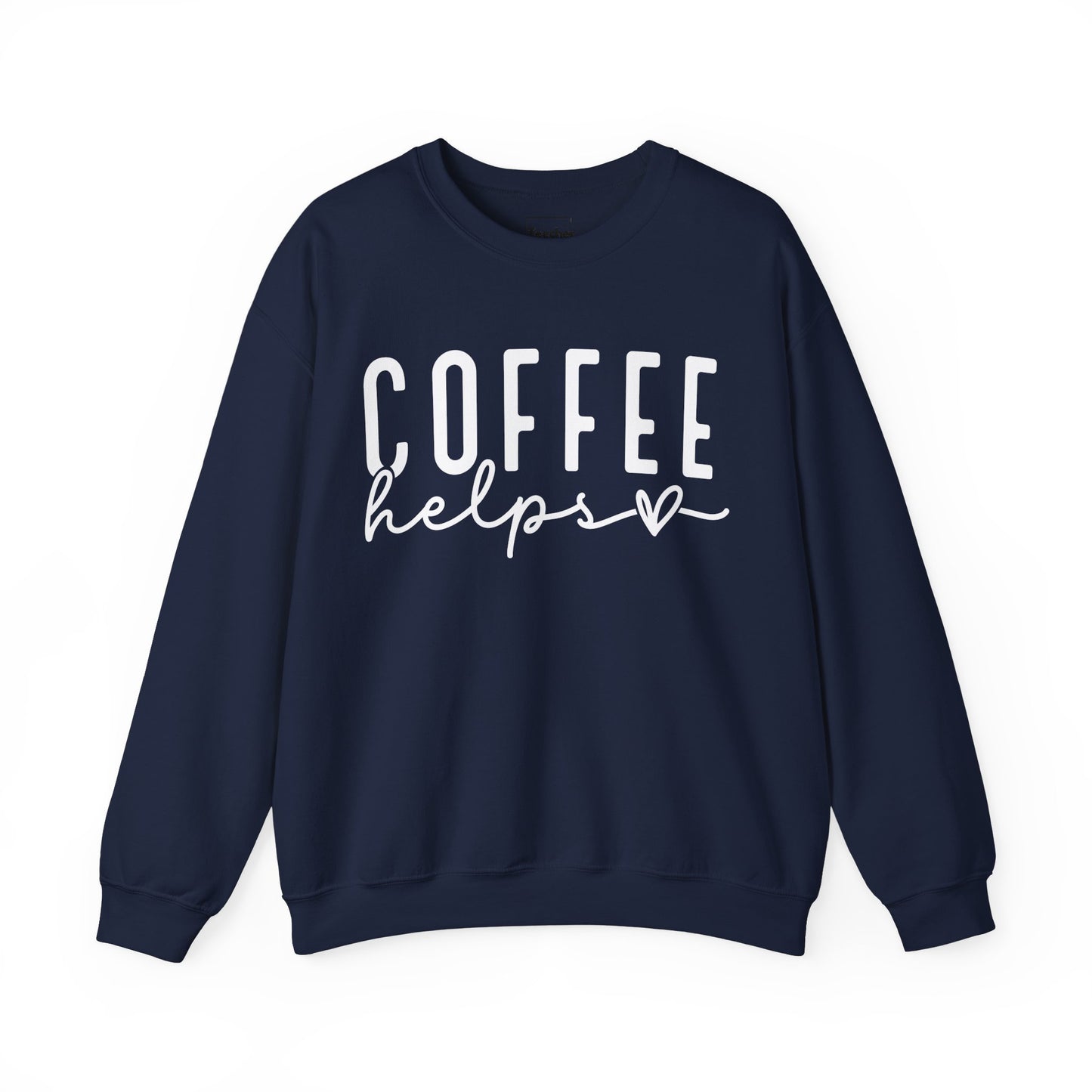 Coffee Helps Sweatshirt