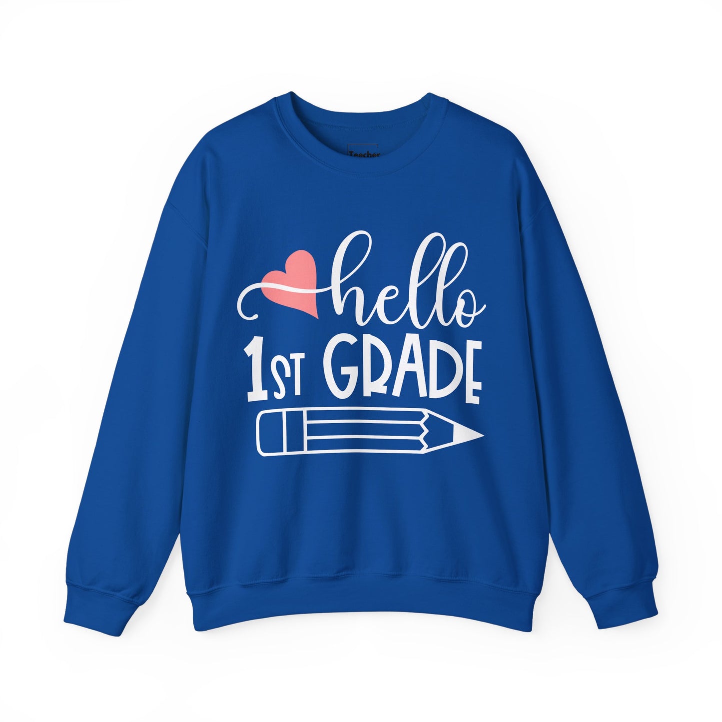 Hello 1st Grade Sweatshirt