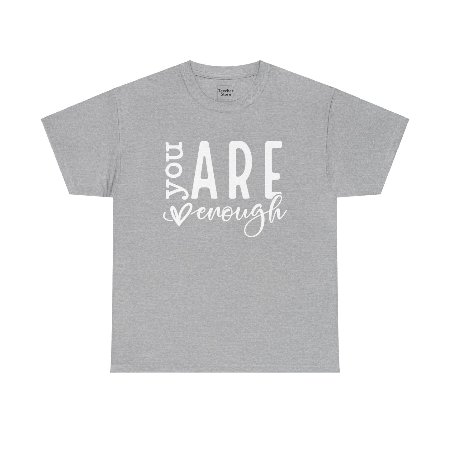 You Are Enough Tee-Shirt