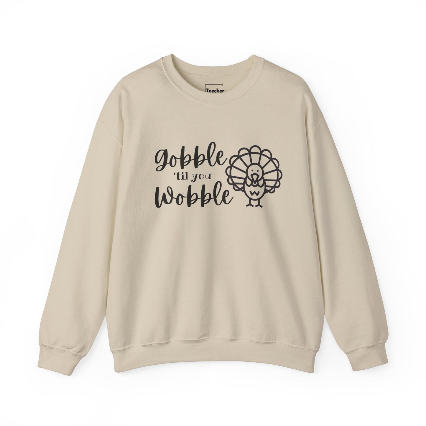 Gobble Wobble Sweatshirt