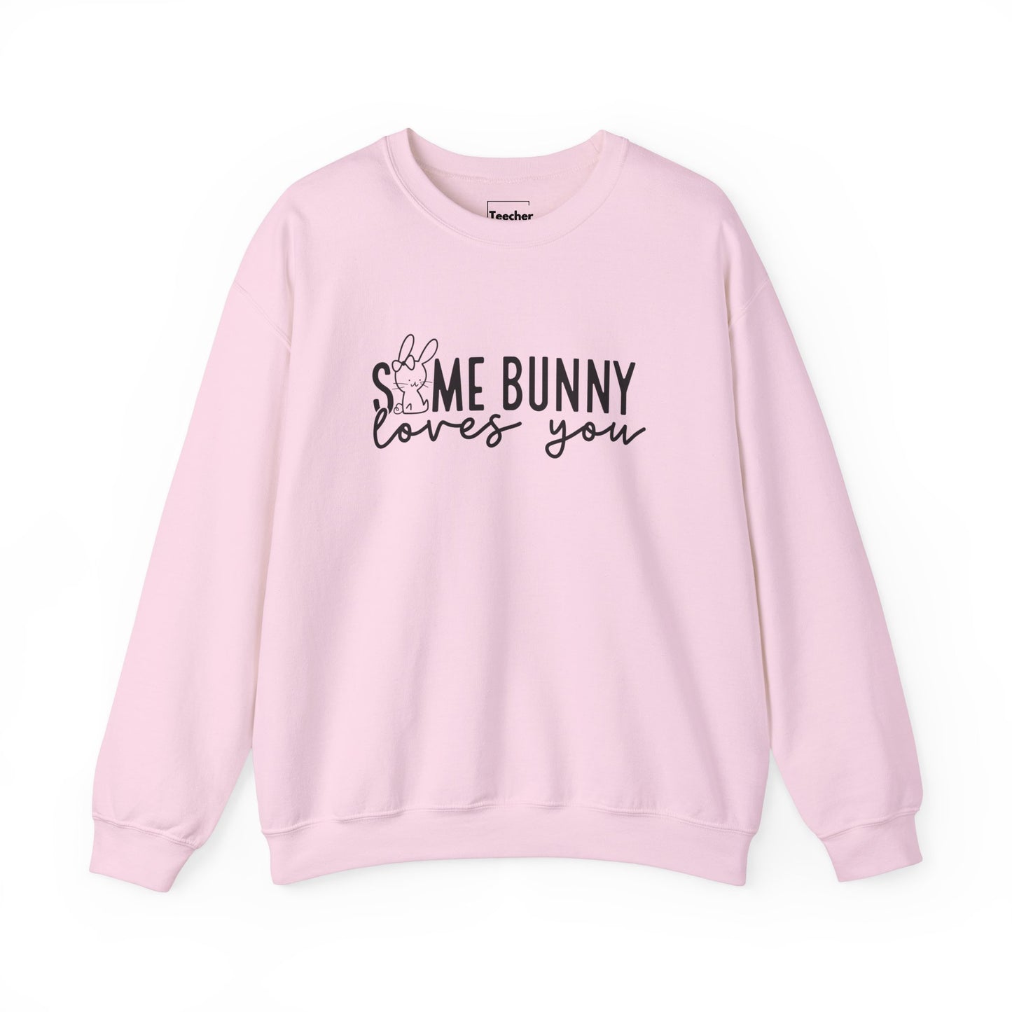 Some Bunny Sweatshirt