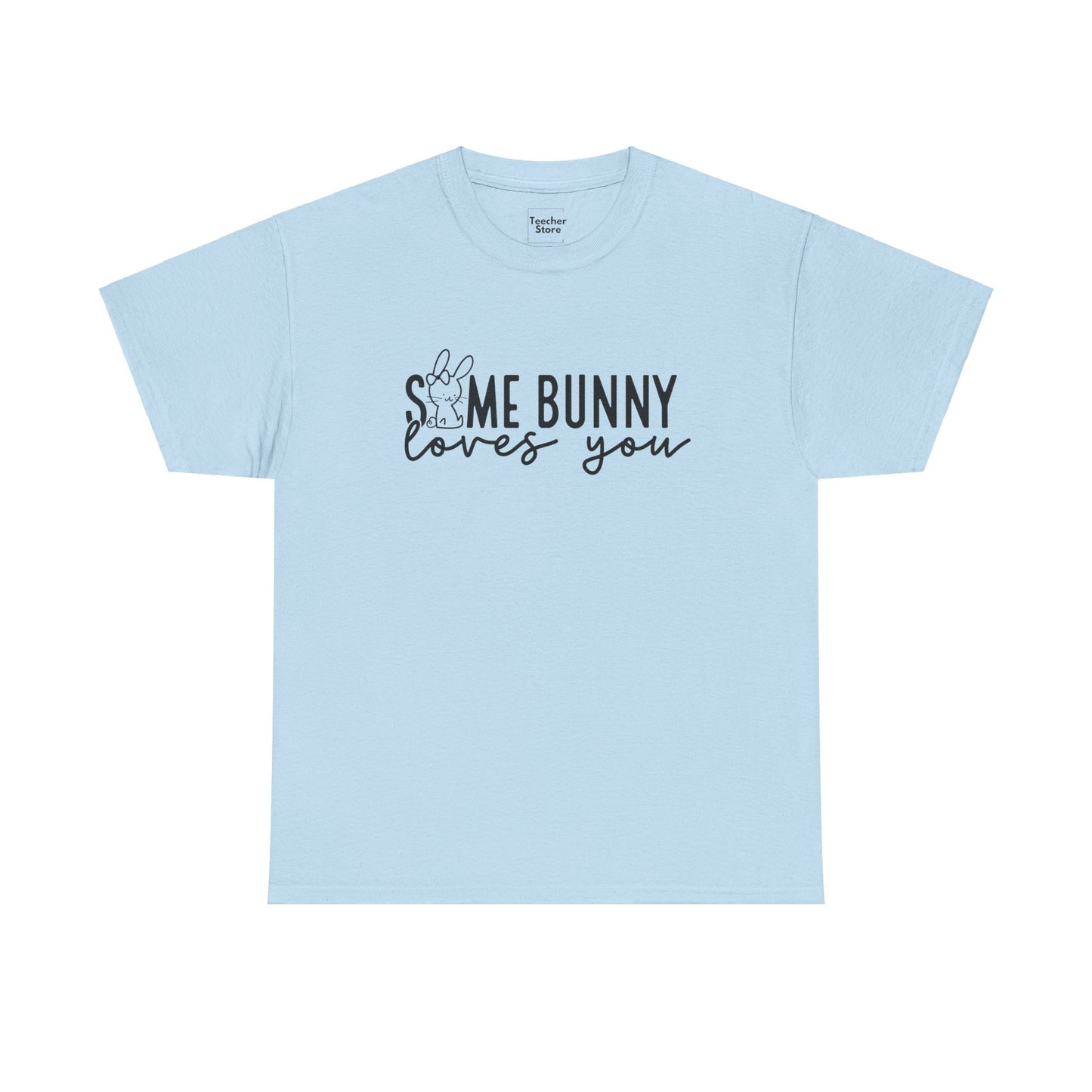 Some Bunny Tee-Shirt