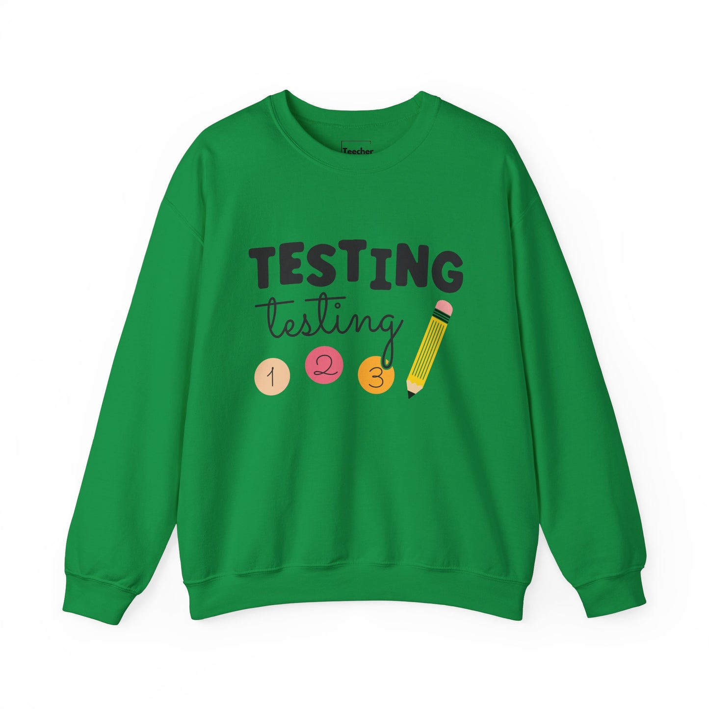 Testing Testing Sweatshirt