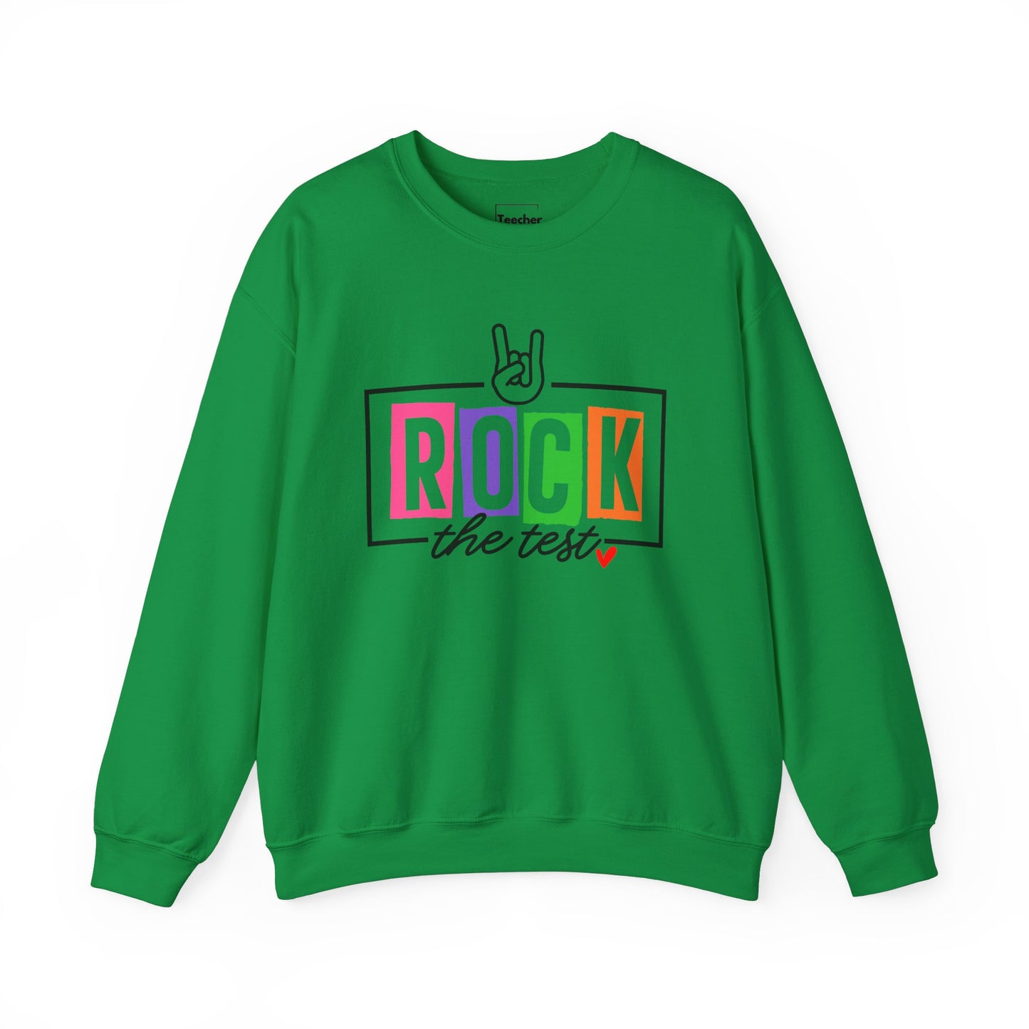 Rock The Test Sweatshirt