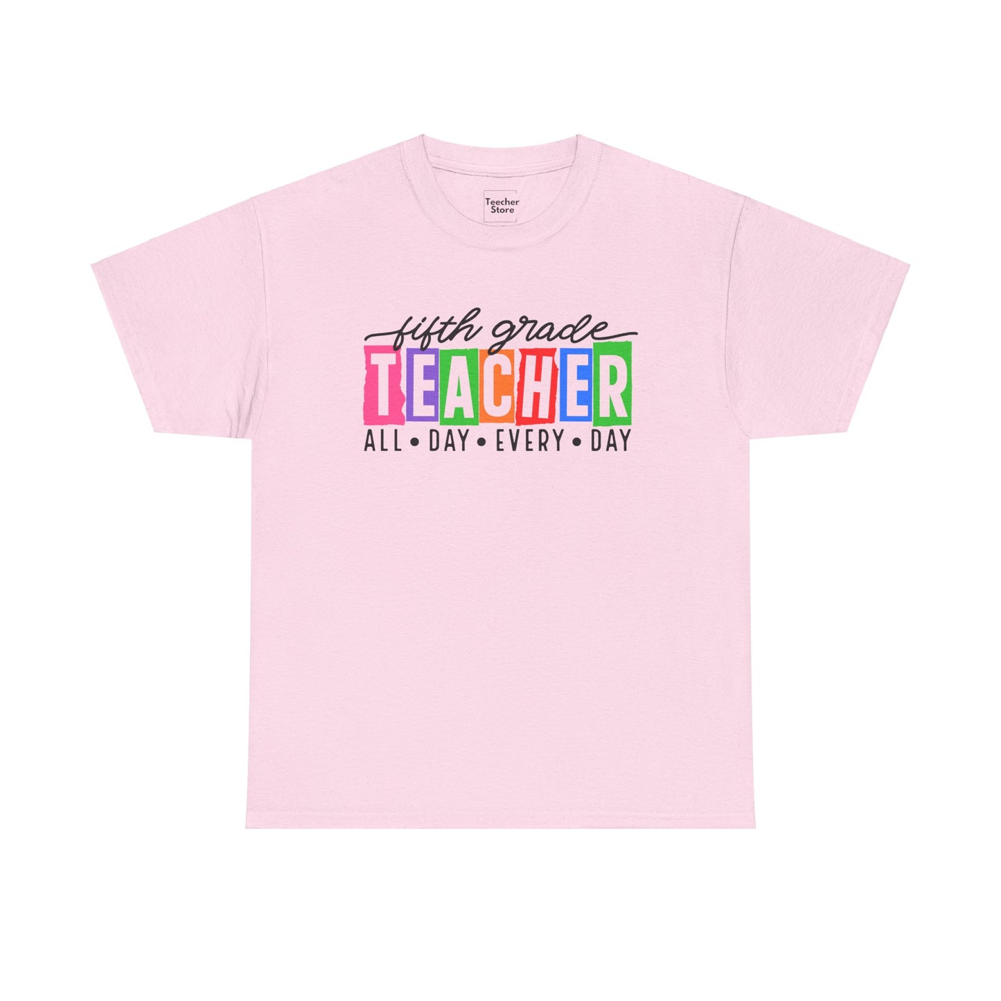 Fifth Grade All Day Tee-Shirt