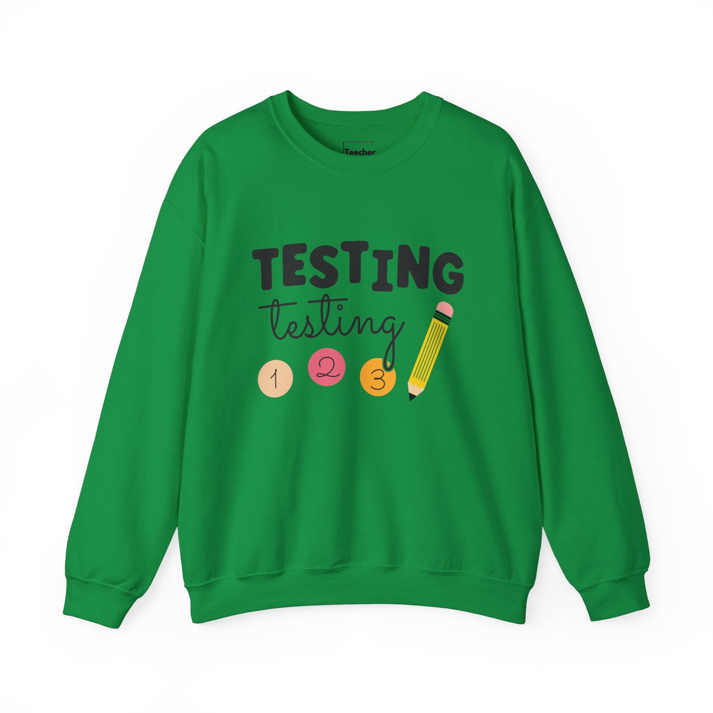 Testing Testing Sweatshirt