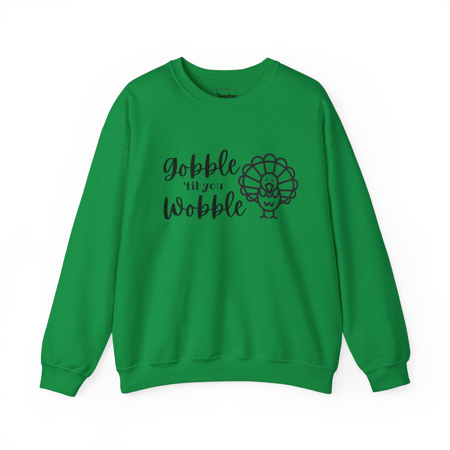 Gobble Wobble Sweatshirt