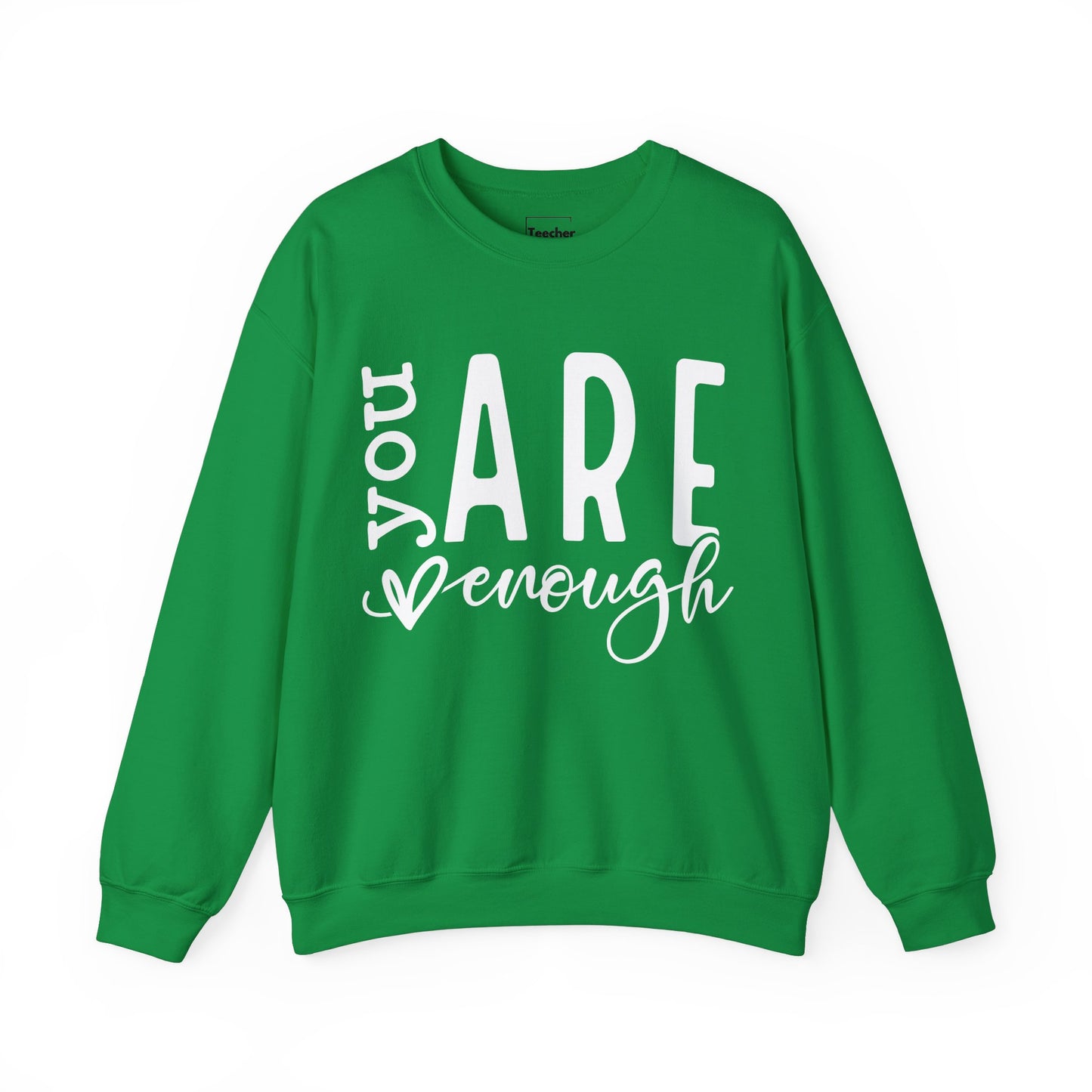 You Are Enough Sweatshirt