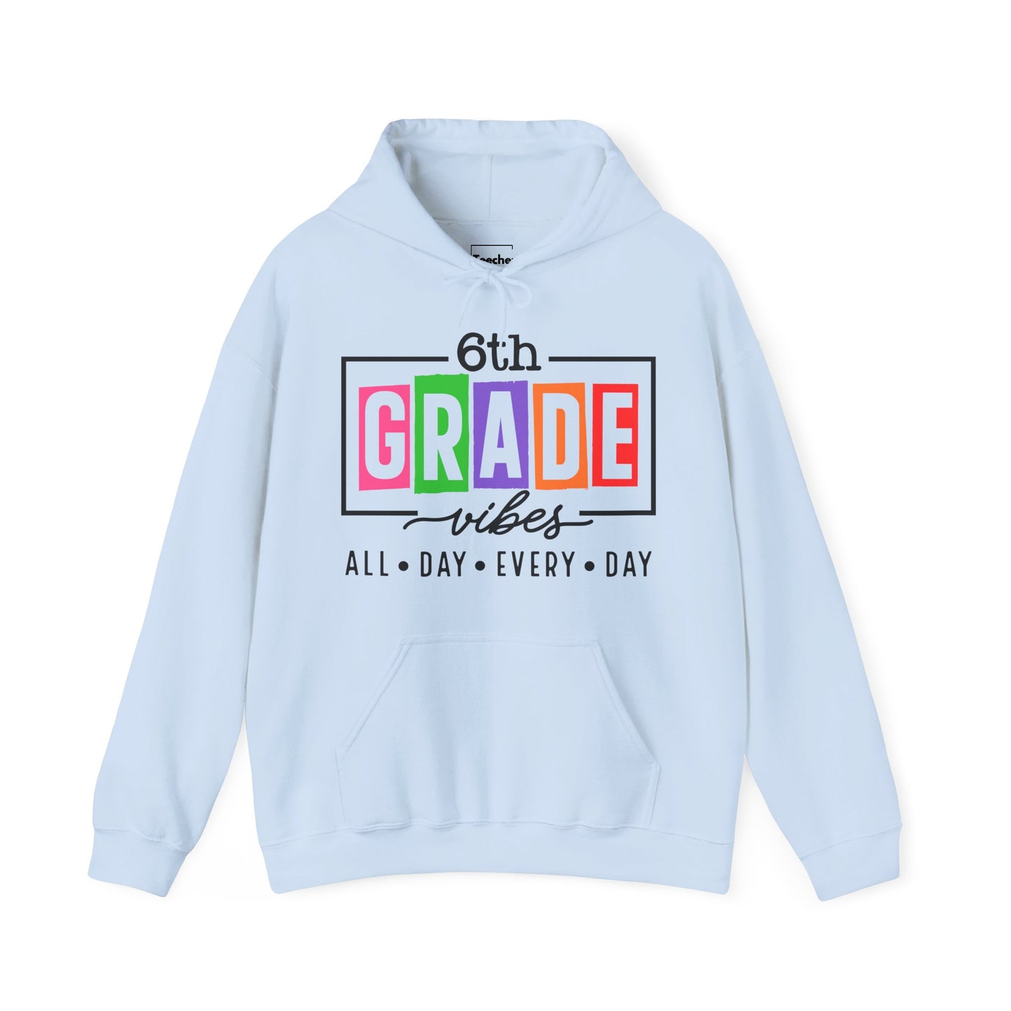 6th Grade Vibes Hooded Sweatshirt