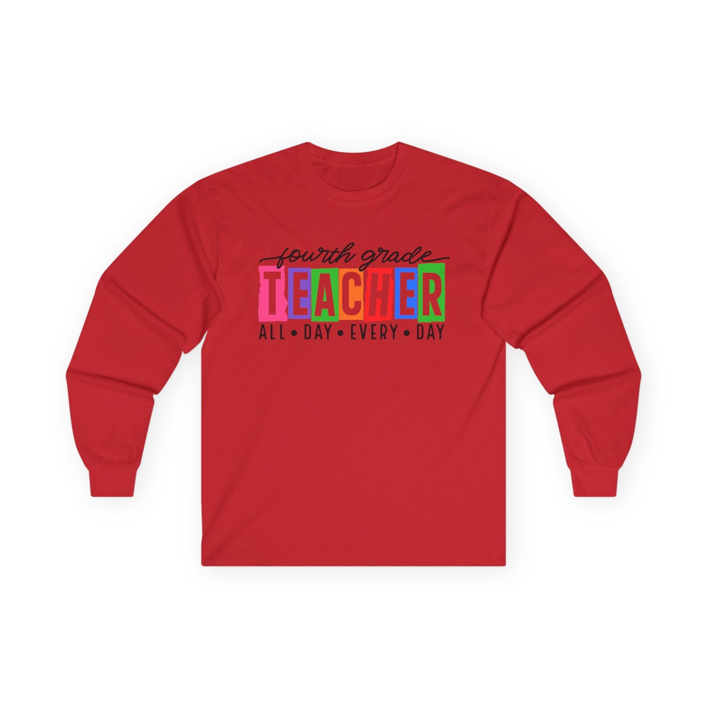 Fourth Grade All Day Long Sleeve Shirt