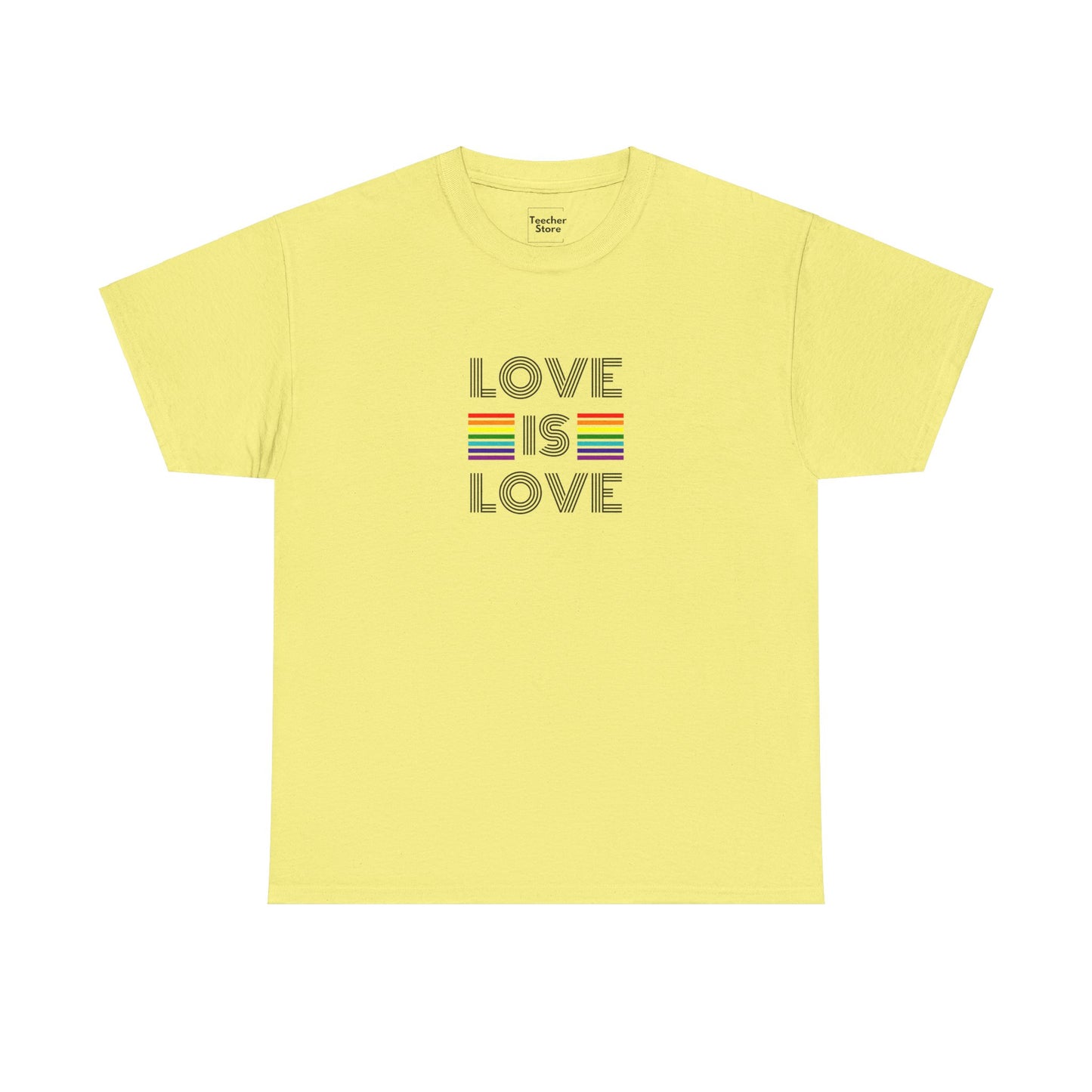 Love Is Love Tee-Shirt