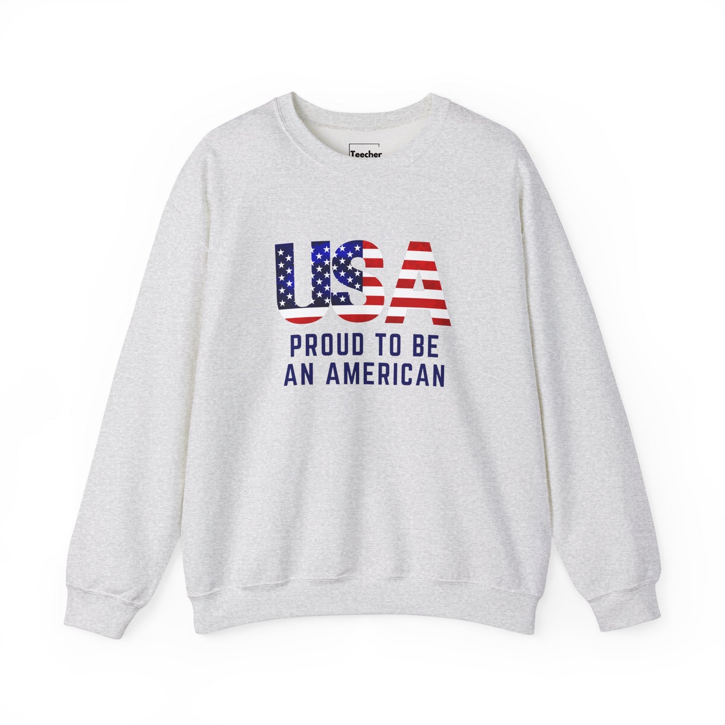 Proud To Be An American Sweatshirt