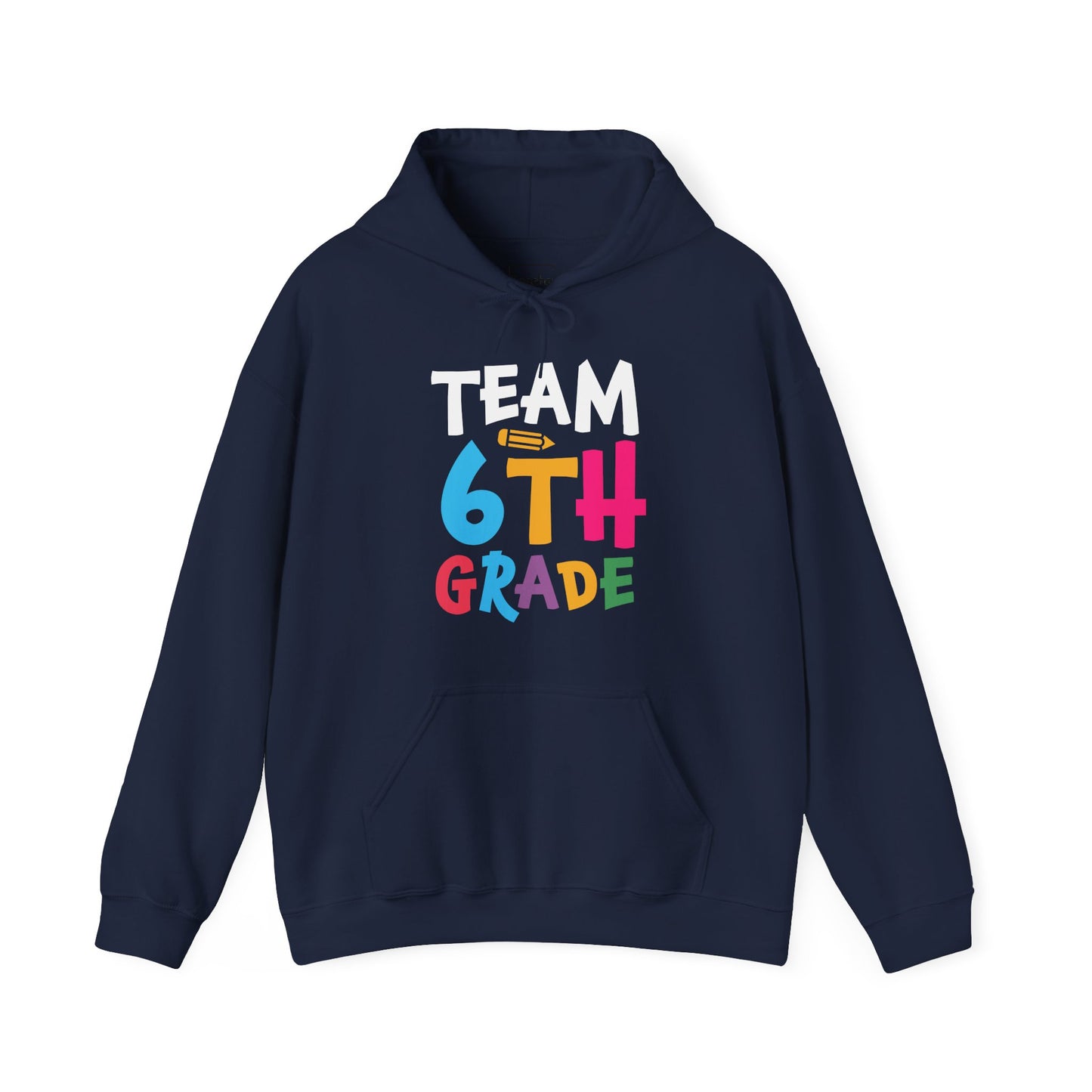 Team 6th Grade Hooded Sweatshirt