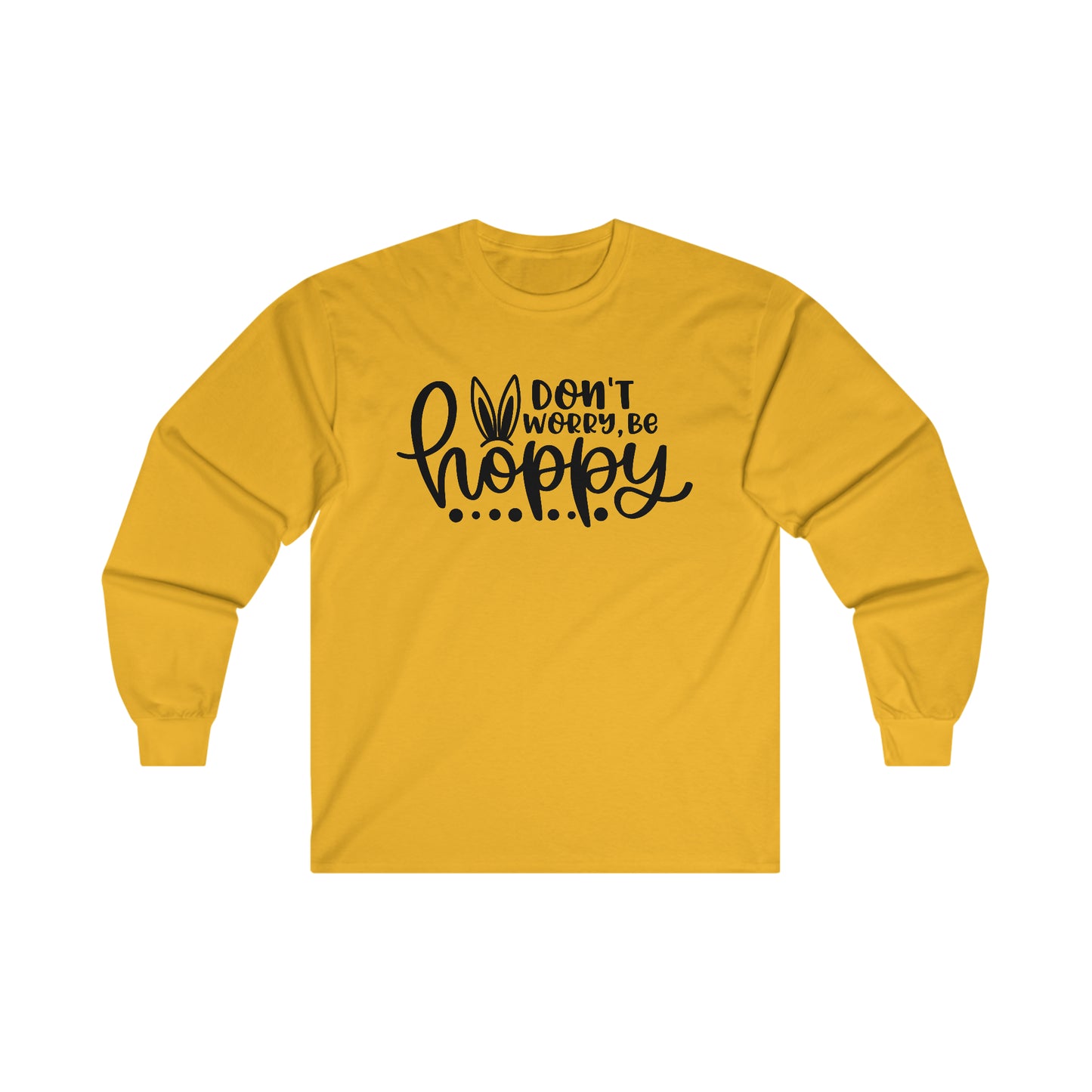 Don't Worry Be Hoppy Long Sleeve Shirt