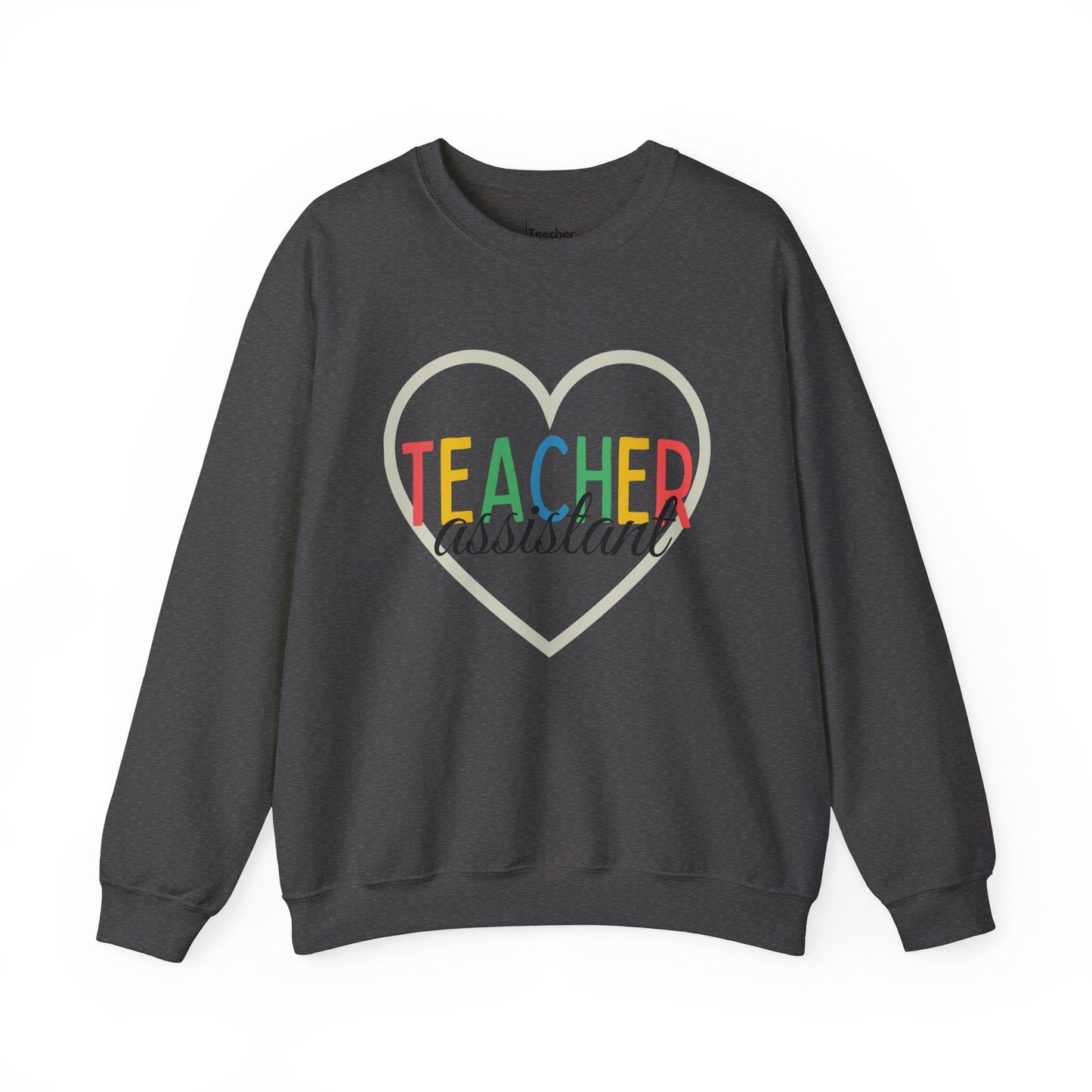 Teacher Assistant Sweatshirt