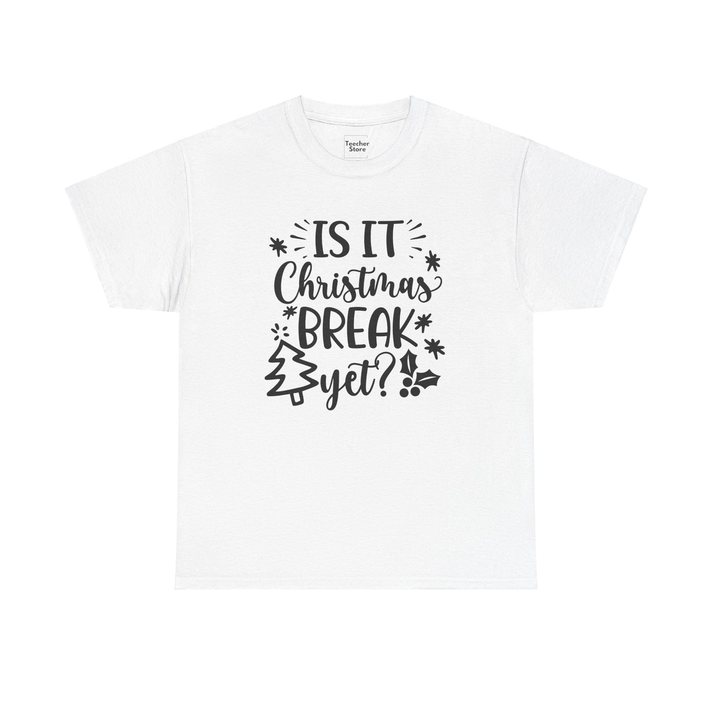 Christmas Break Yet Tee-Shirt