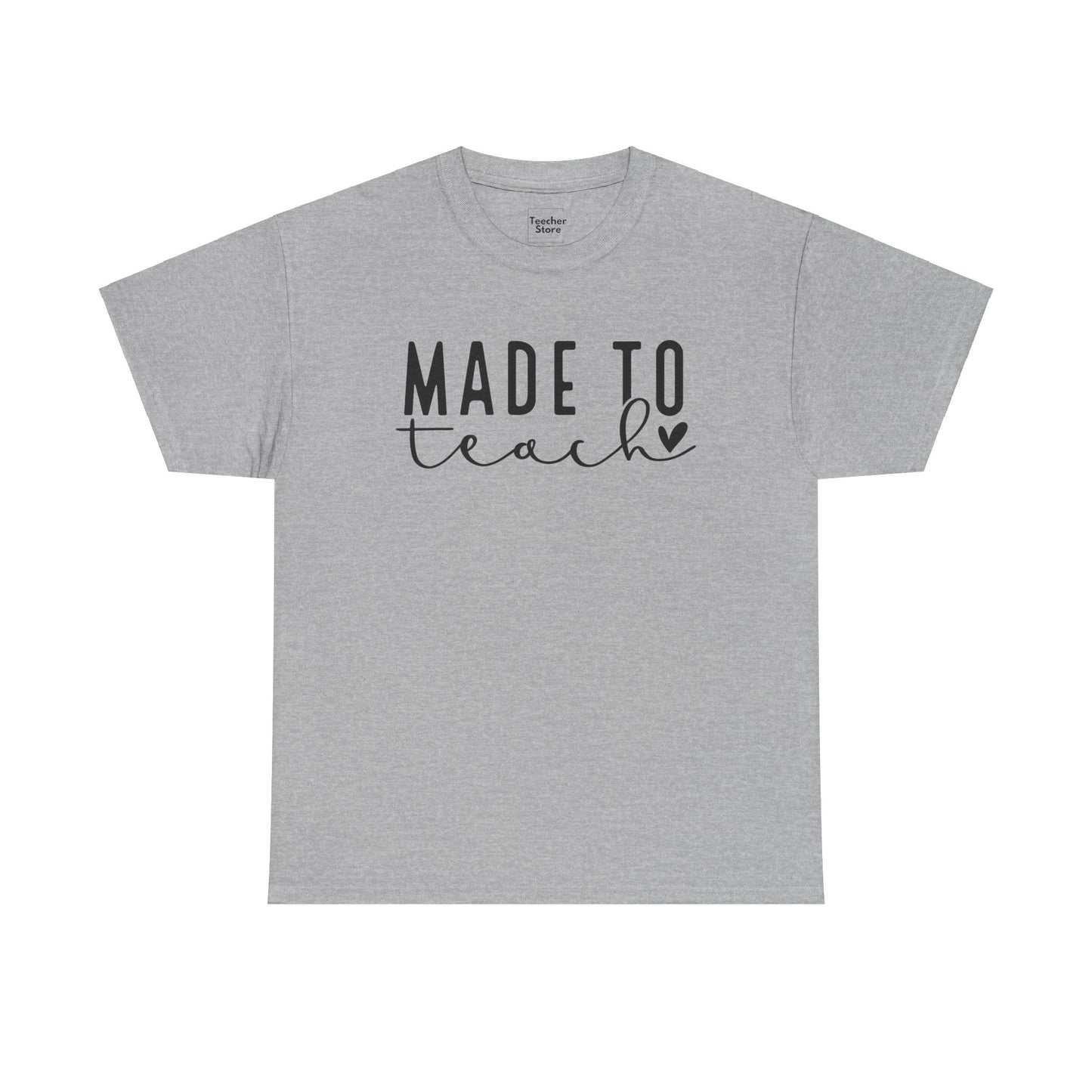 Made To Teach Tee-Shirt