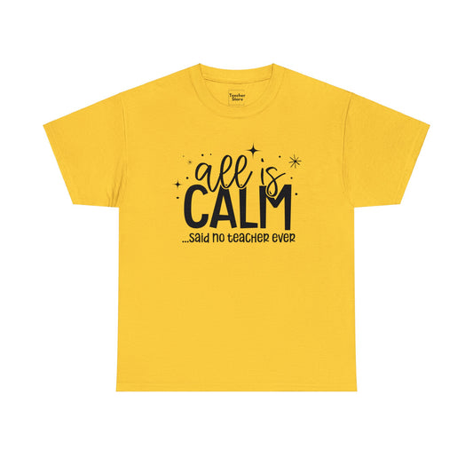 All Is Calm Tee-Shirt