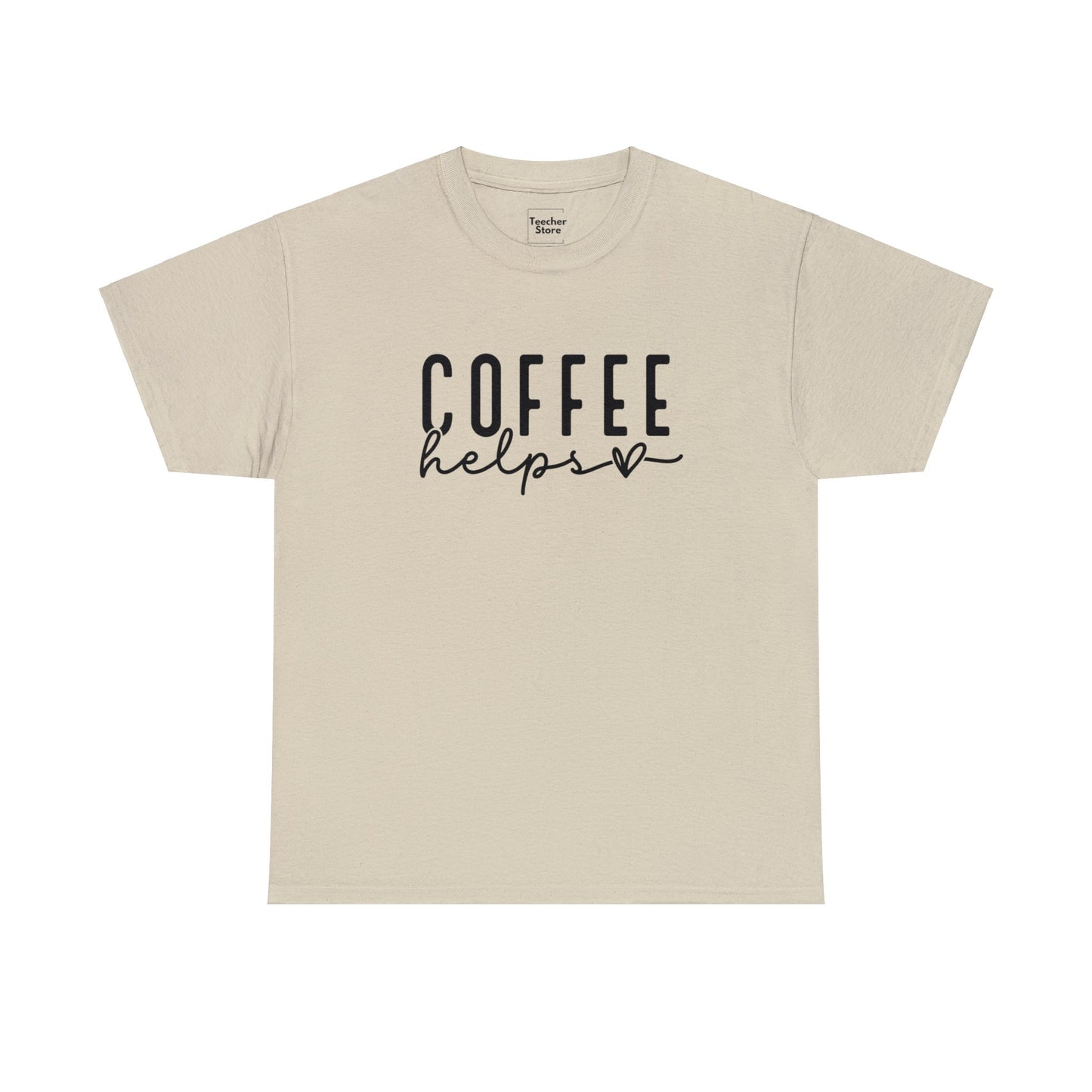 Coffee Helps Tee-Shirt