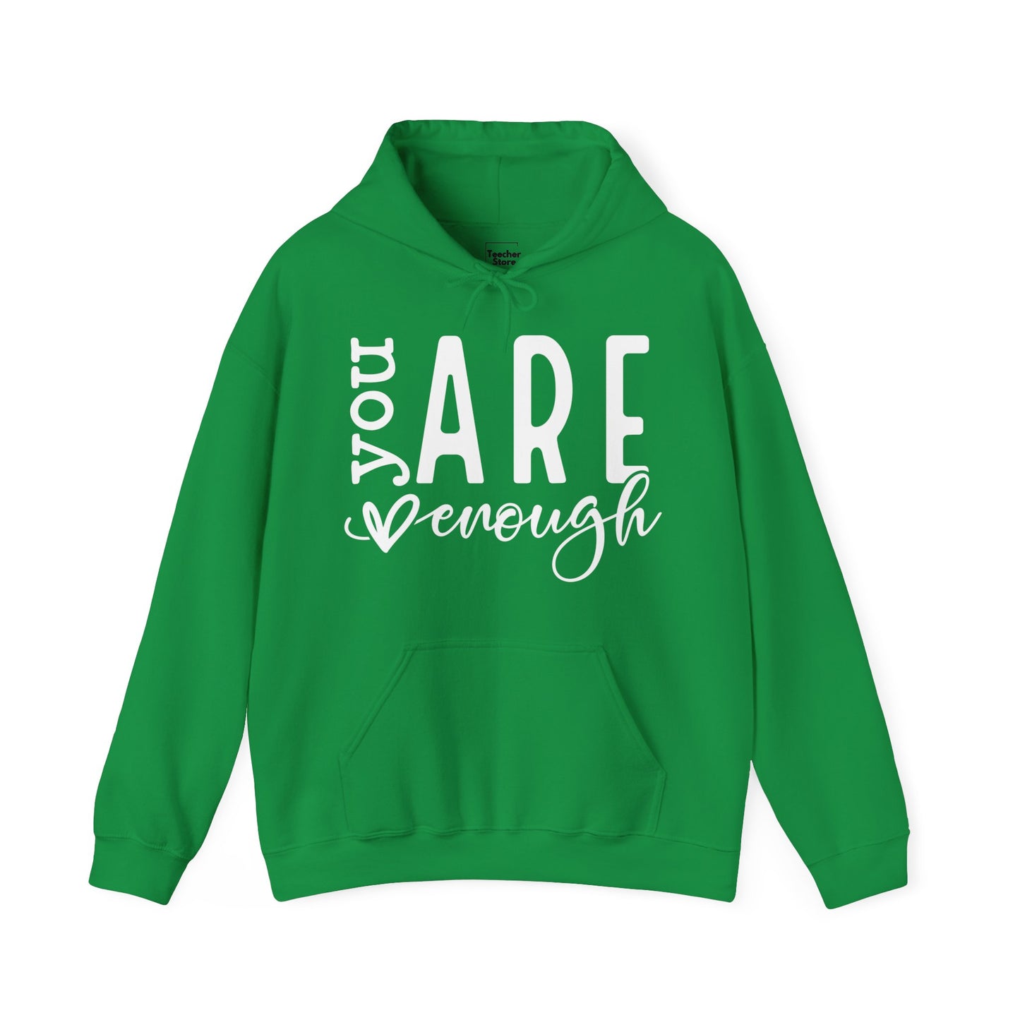 You Are Enough Hooded Sweatshirt