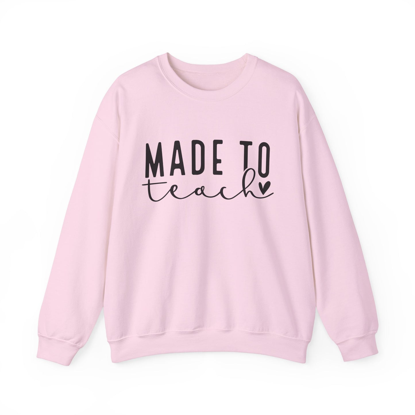 Made To Teach Sweatshirt