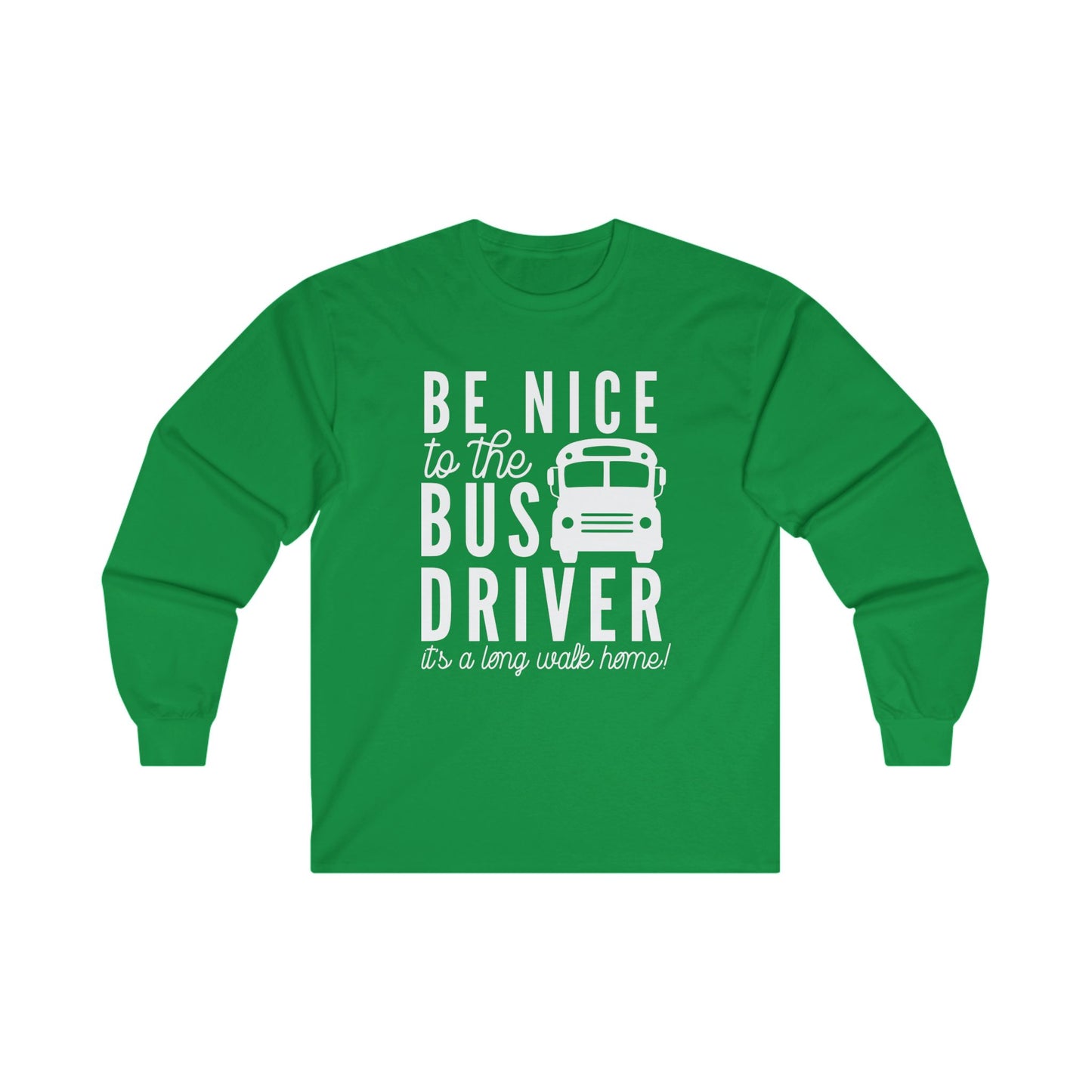 Be Nice Long Sleeve Shirt