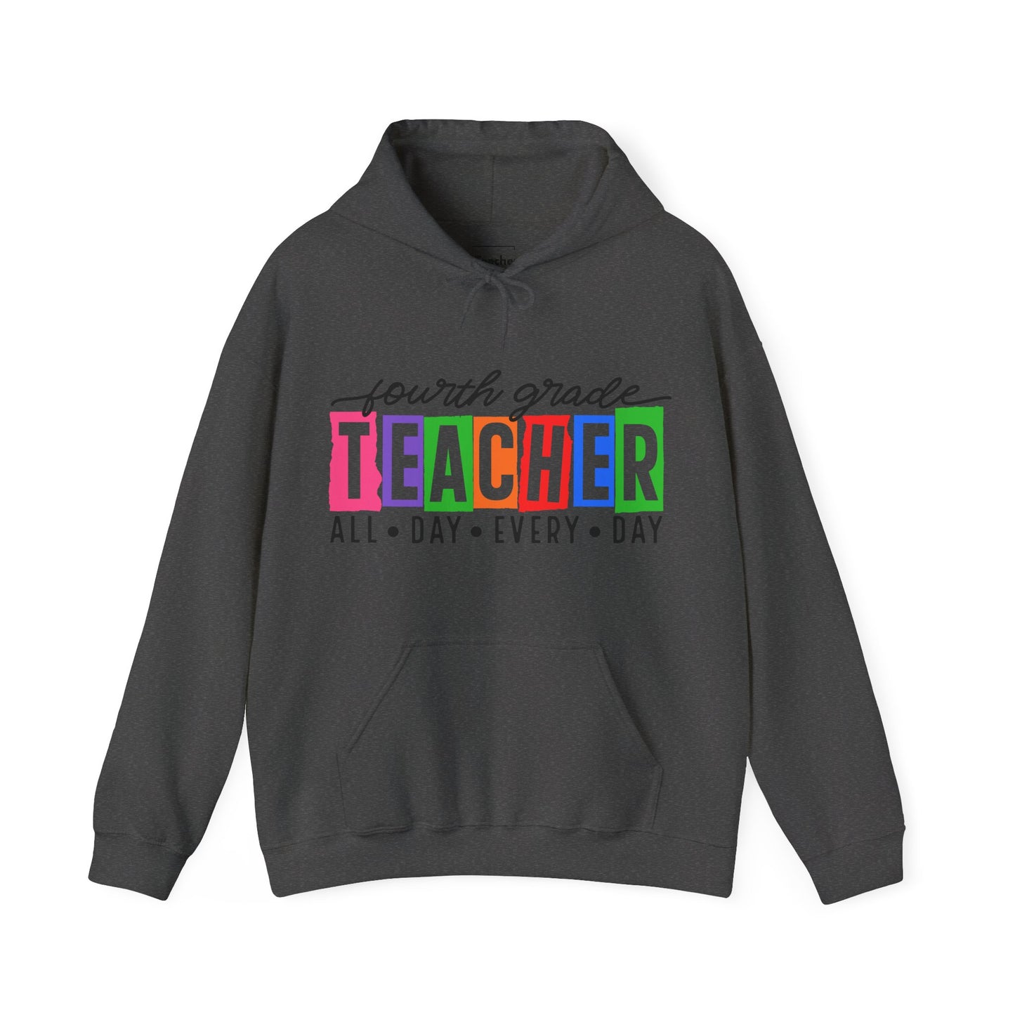 Fourth Grade All Day Hooded Sweatshirt