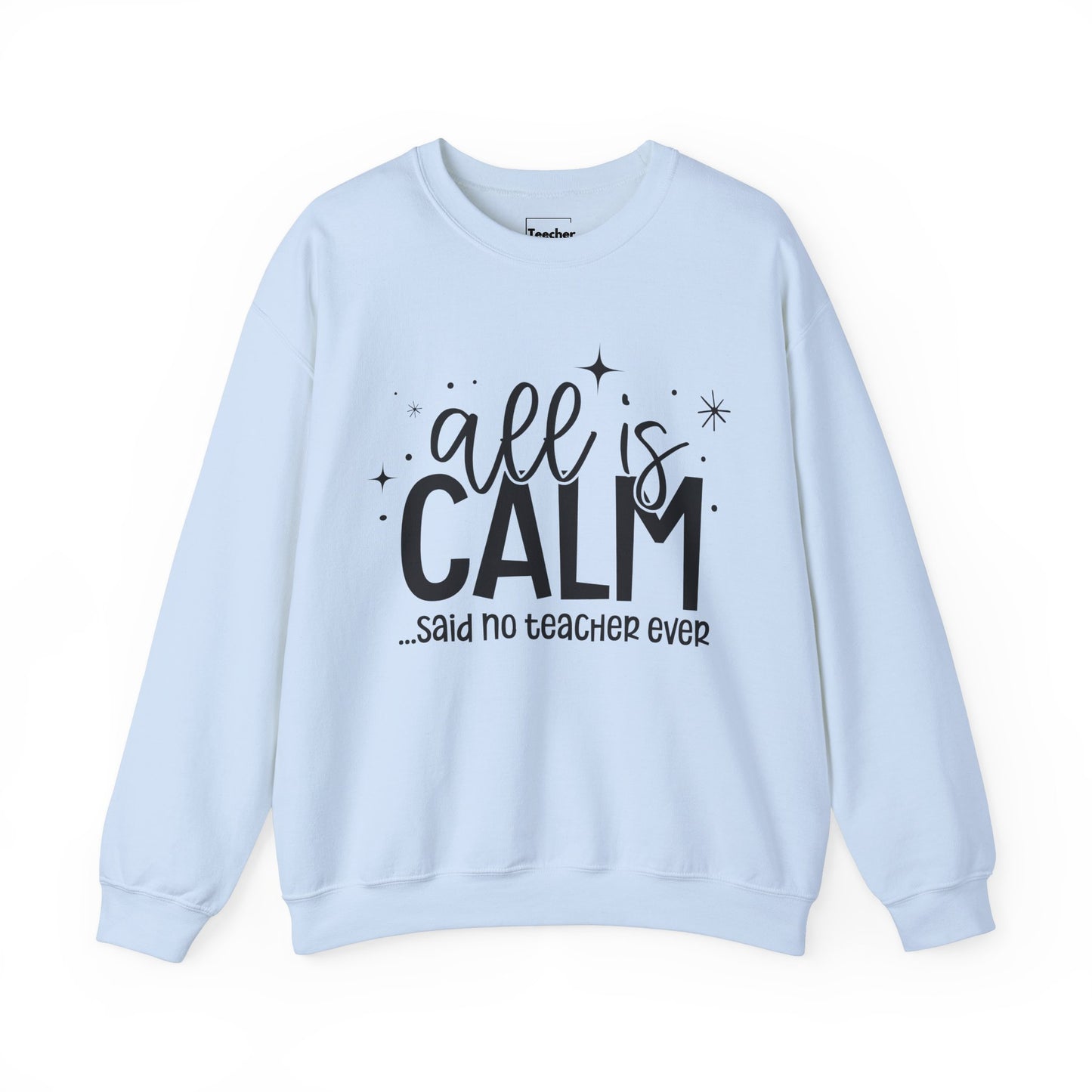 All Is Calm Sweatshirt