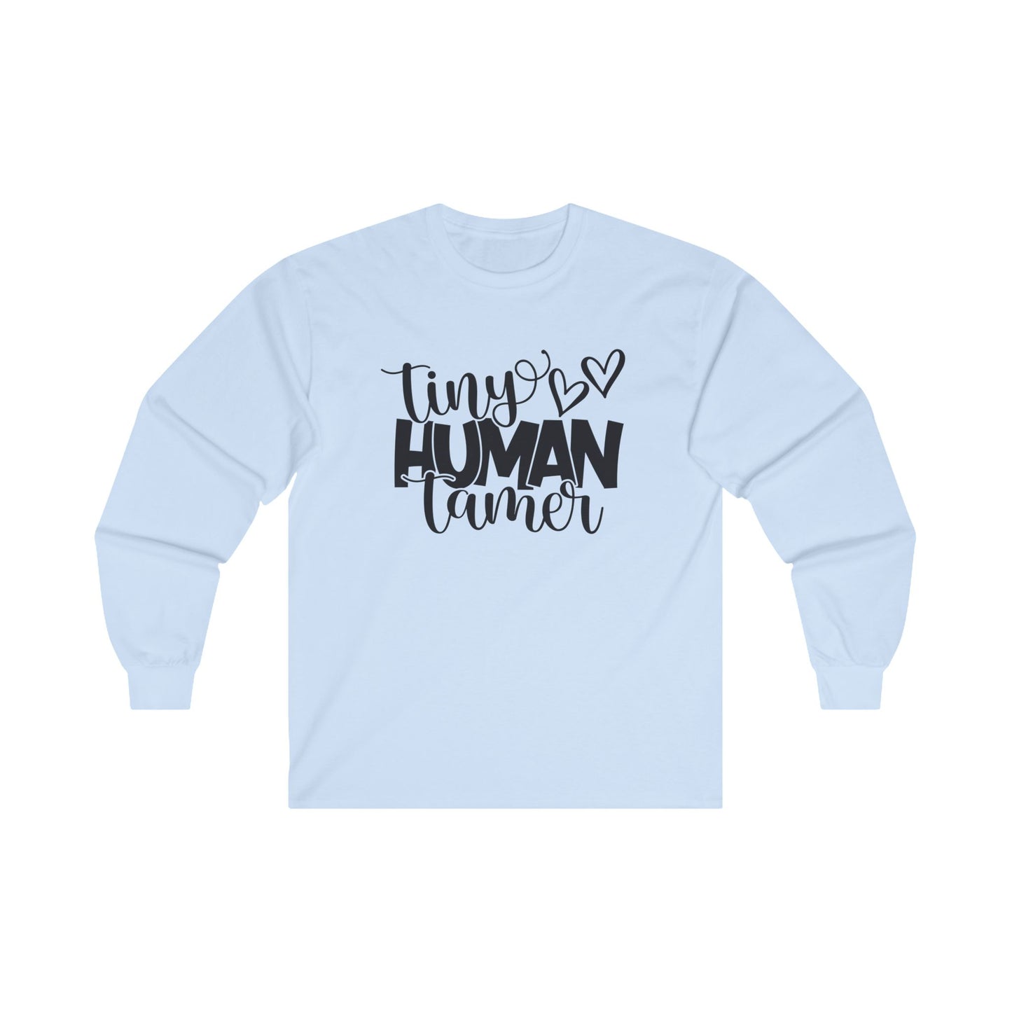 Tiny Human Tamer Long Sleeve Shirt