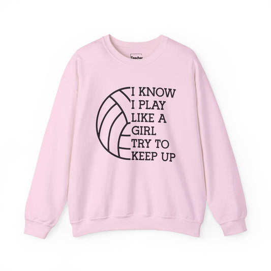 Play Like A Girl Sweatshirt