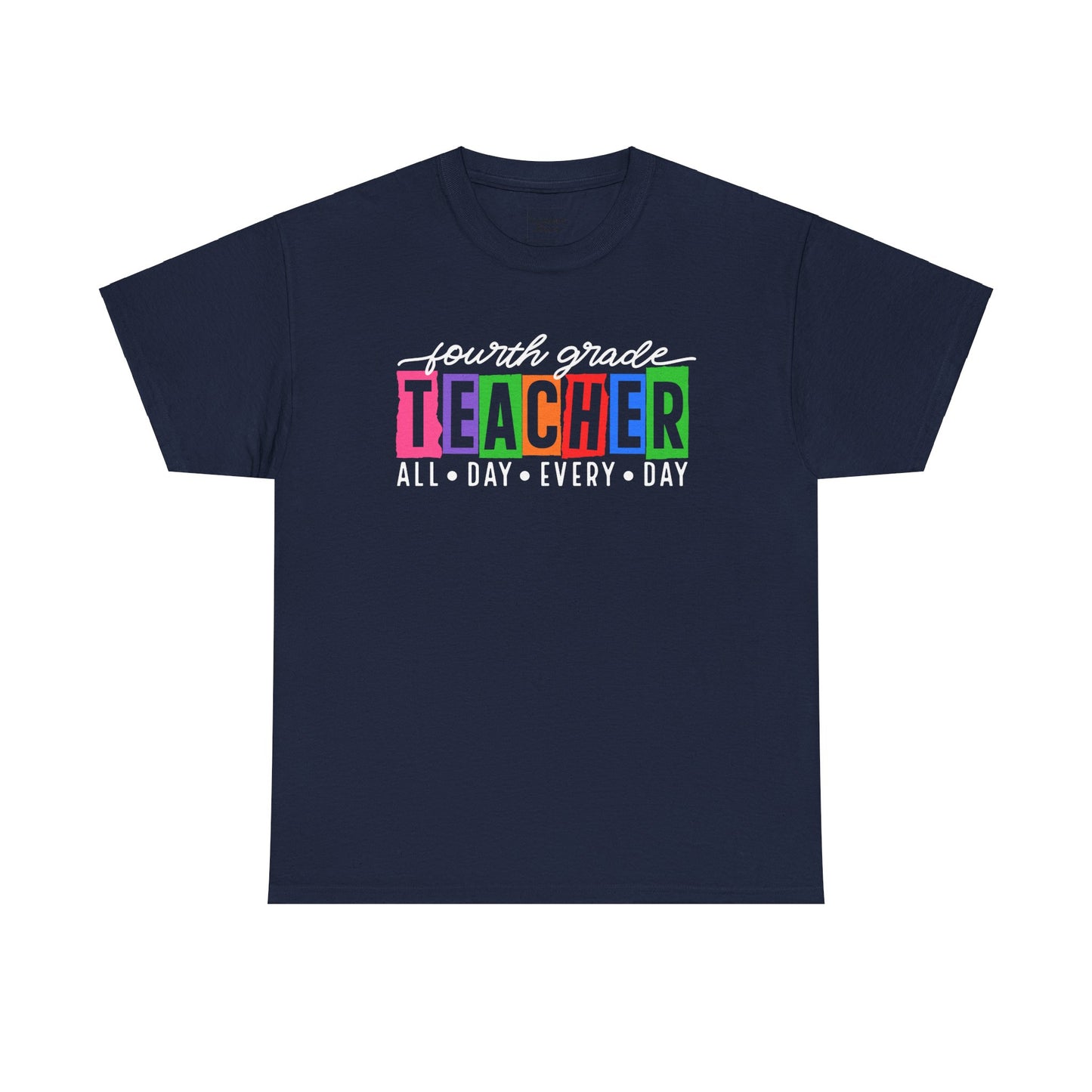 Fourth Grade All Day Tee-Shirt