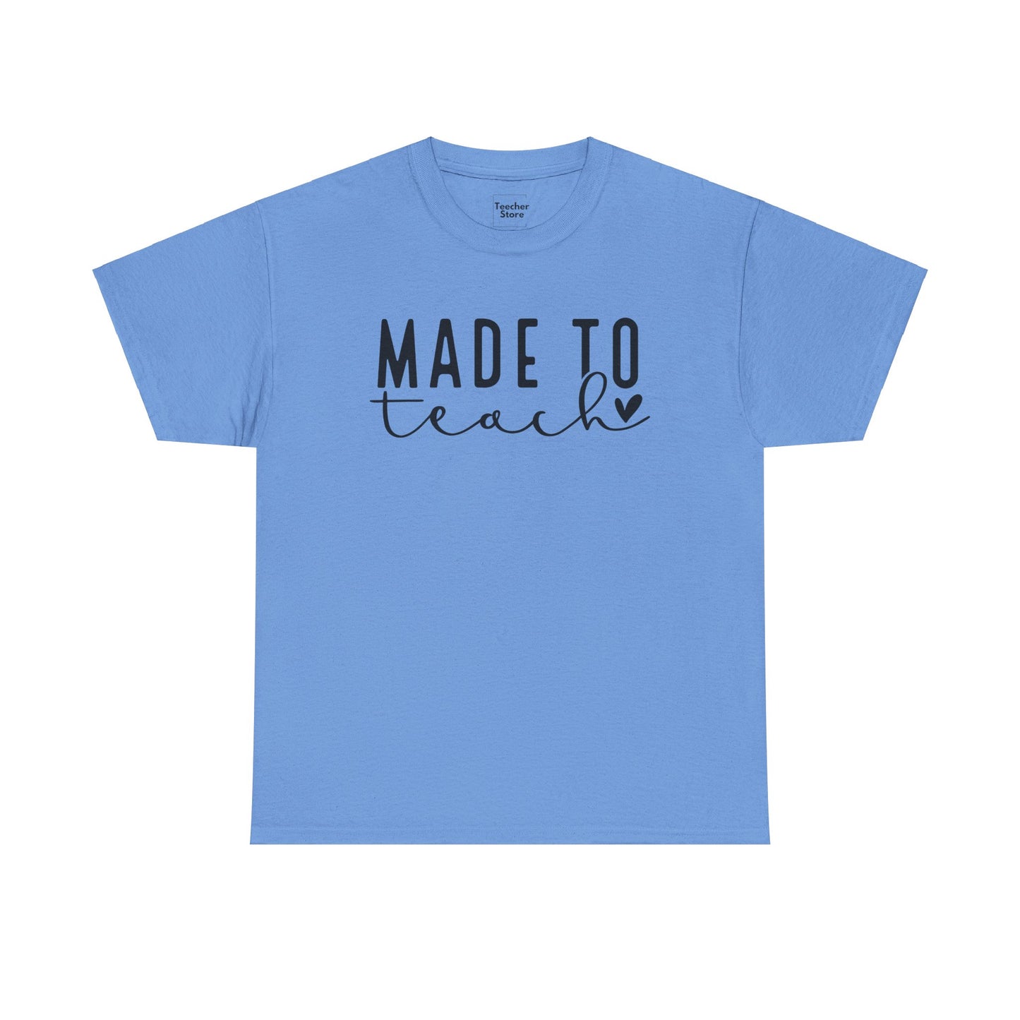 Made To Teach Tee-Shirt